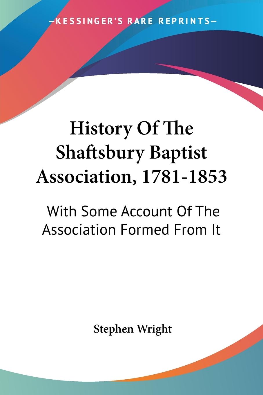 Vorderes Coverbild History Of The Shaftsbury Baptist Association, 1781-1853