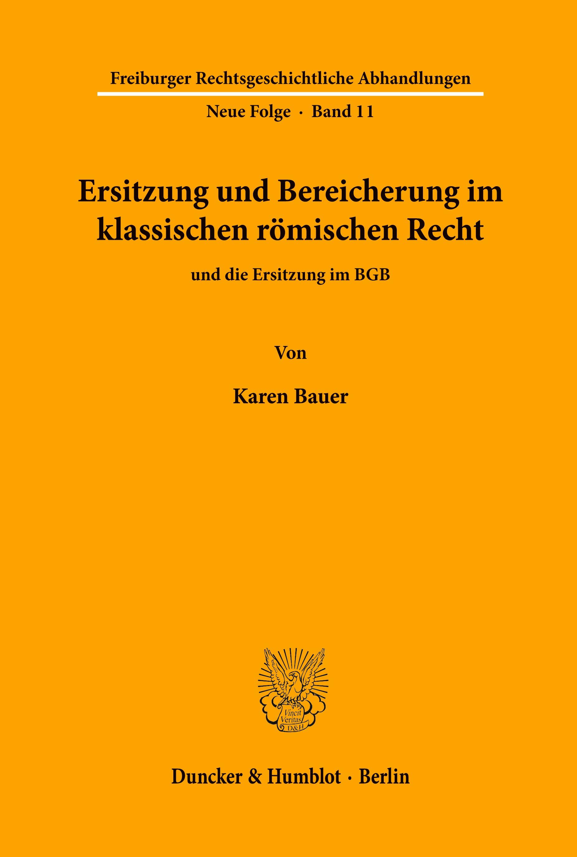 Vorderes Coverbild Ersitzung und Bereicherung im klassischen römischen Recht und die Ersitzung im BGB.