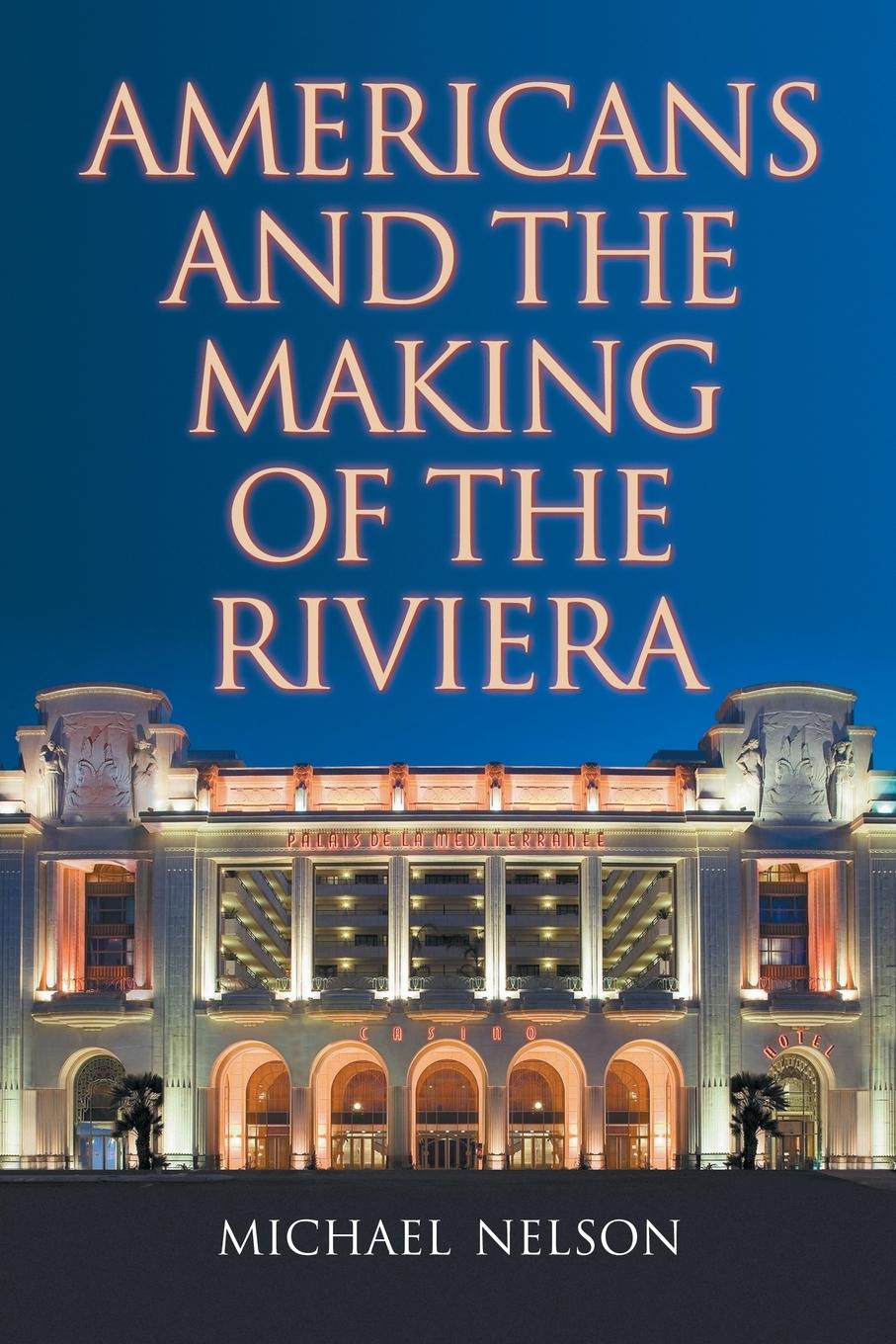 Vorderes Coverbild Americans and the Making of the Riviera
