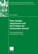 Vorderes Coverbild Peter Handke, Jugoslawien und das Problem der strukturellen Gewalt