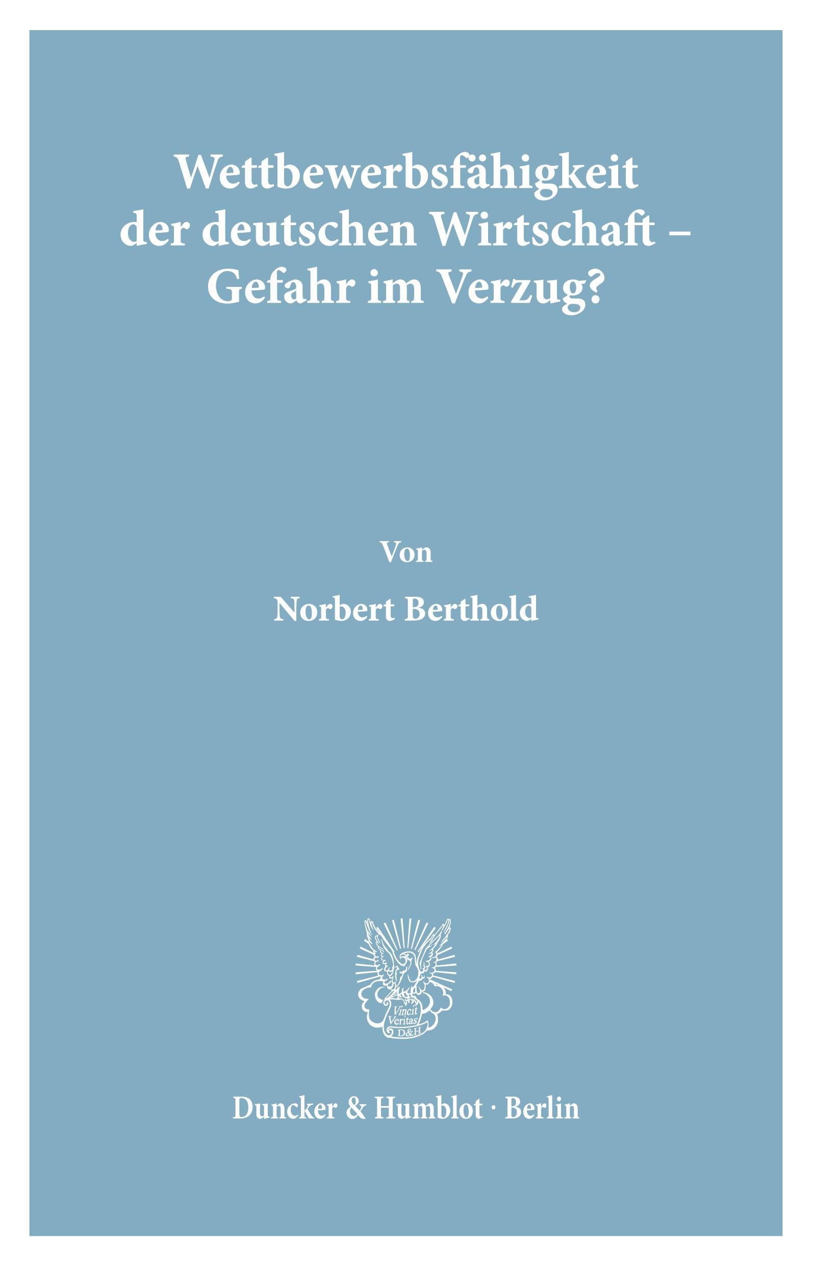 Vorderes Coverbild Wettbewerbsfähigkeit der deutschen Wirtschaft - Gefahr im Verzug?