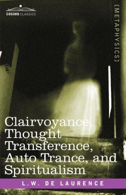 Vorderes Coverbild Clairvoyance, Thought Transference, Auto Trance, and Spiritualism