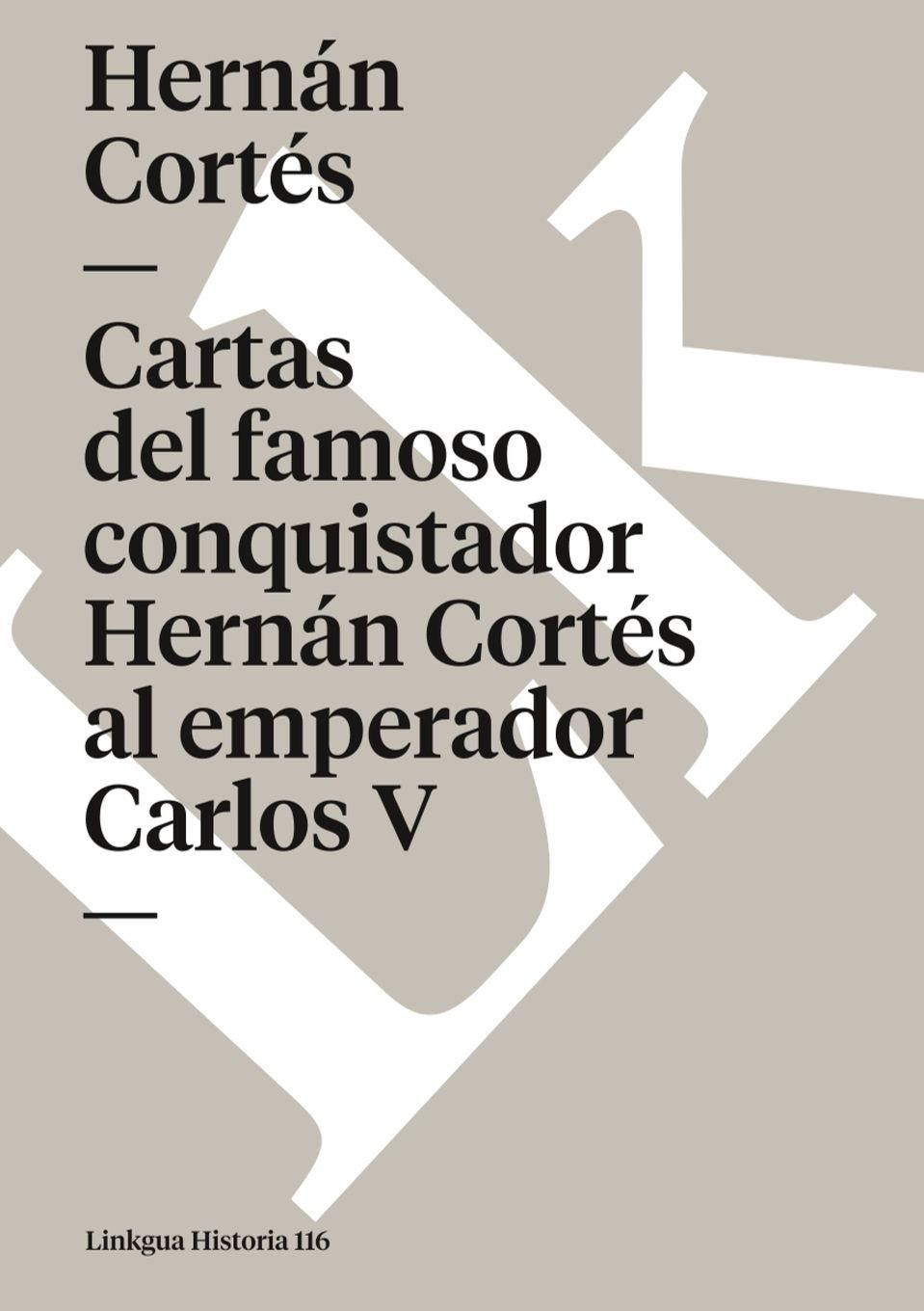 Vorderes Coverbild Cartas del famoso conquistador Hernán Cortés al emperador Carlos V
