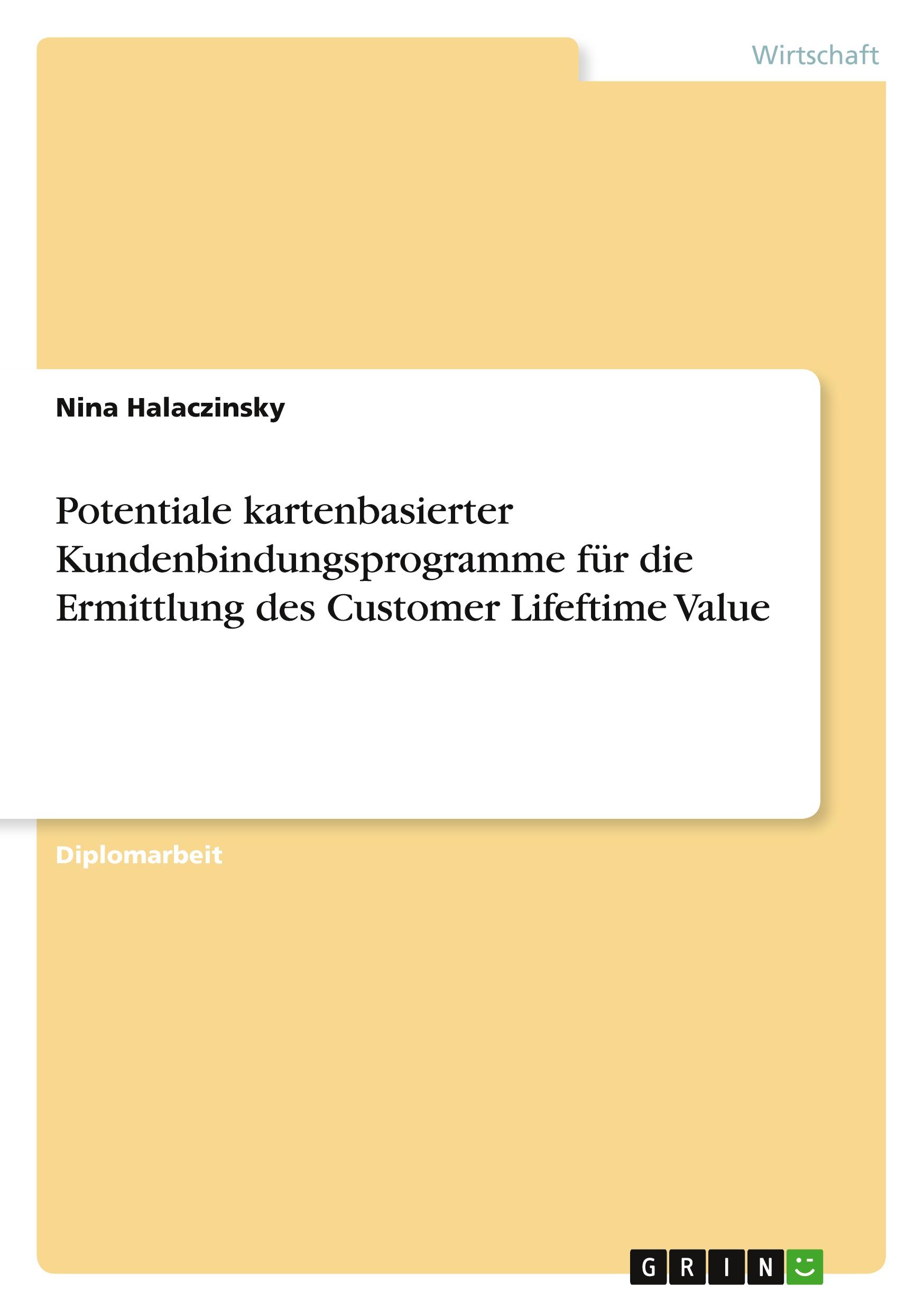 Vorderes Coverbild Potentiale kartenbasierter Kundenbindungsprogramme für die Ermittlung des Customer Lifeftime Value