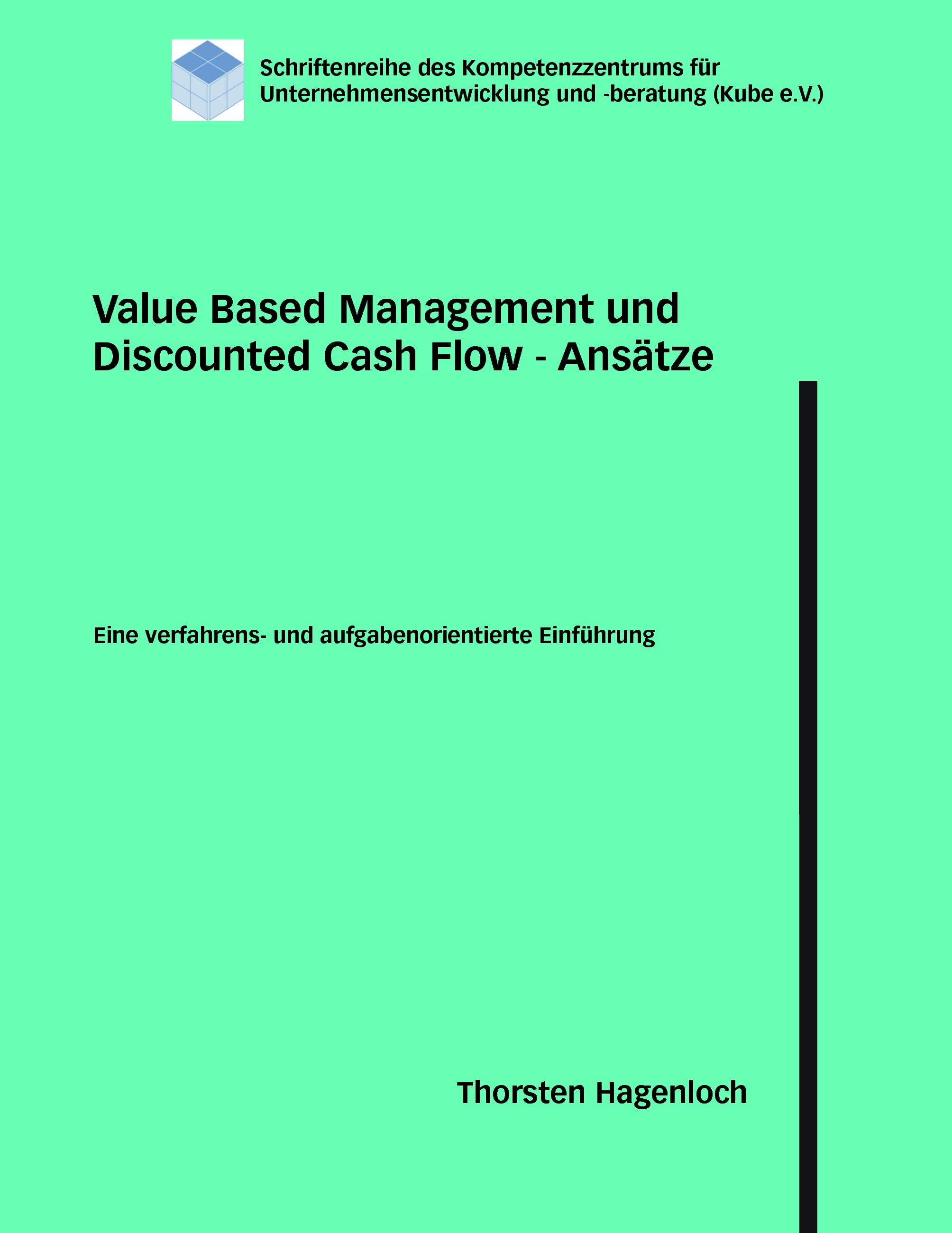 Vorderes Coverbild Value Based Management und Discounted Cash Flow - Ansätze