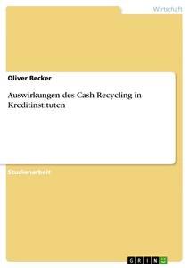 Vorderes Coverbild Auswirkungen des Cash Recycling in Kreditinstituten