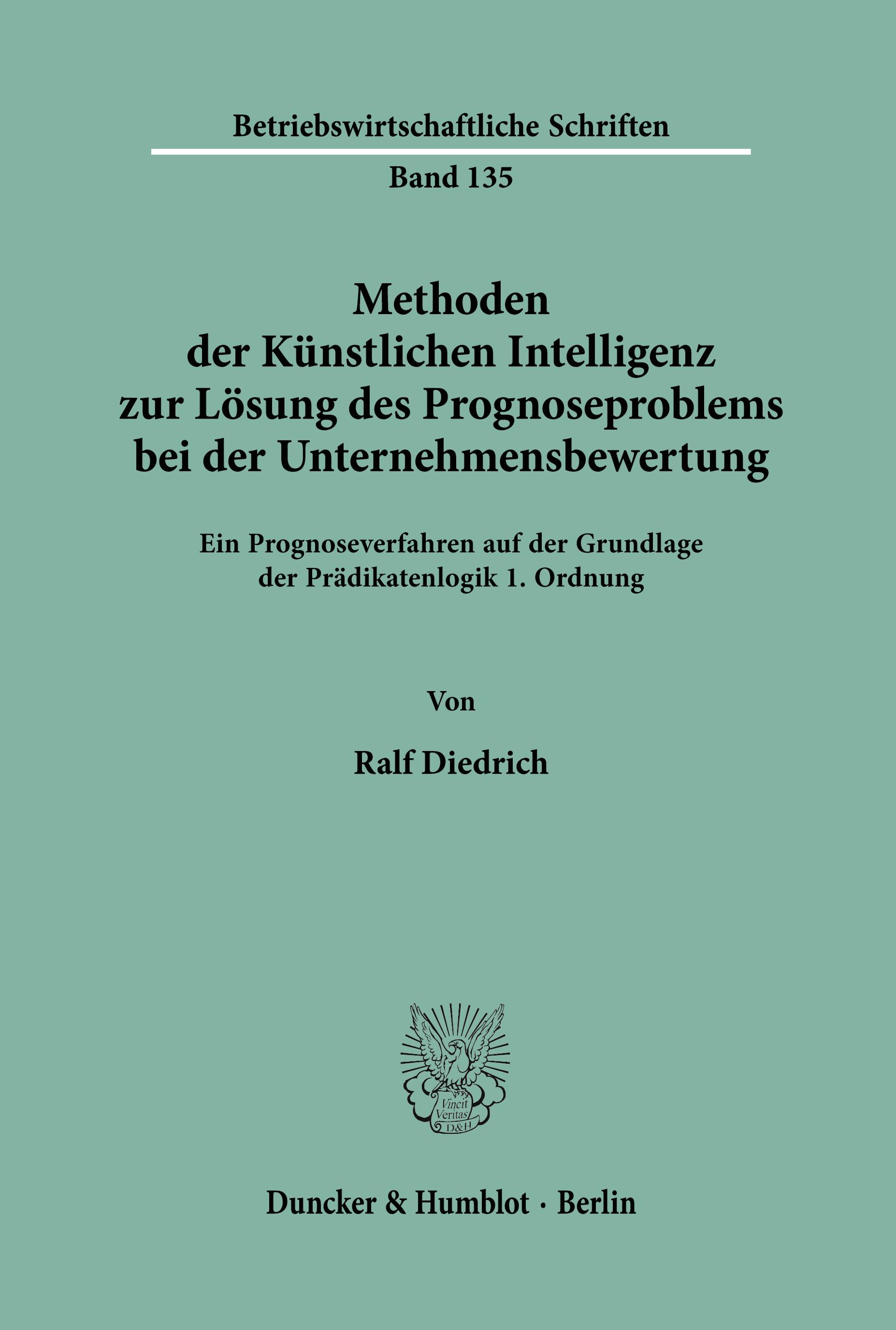Vorderes Coverbild Methoden der Künstlichen Intelligenz zur Lösung des Prognoseproblems bei der Unternehmensbewertung.