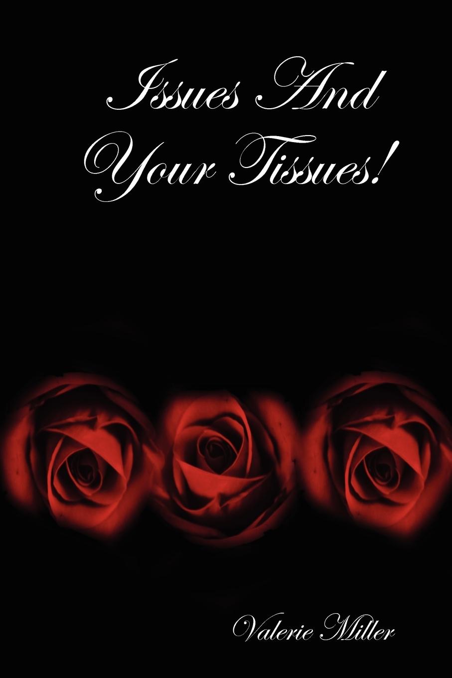 Vorderes Coverbild Issues And Your Tissues!