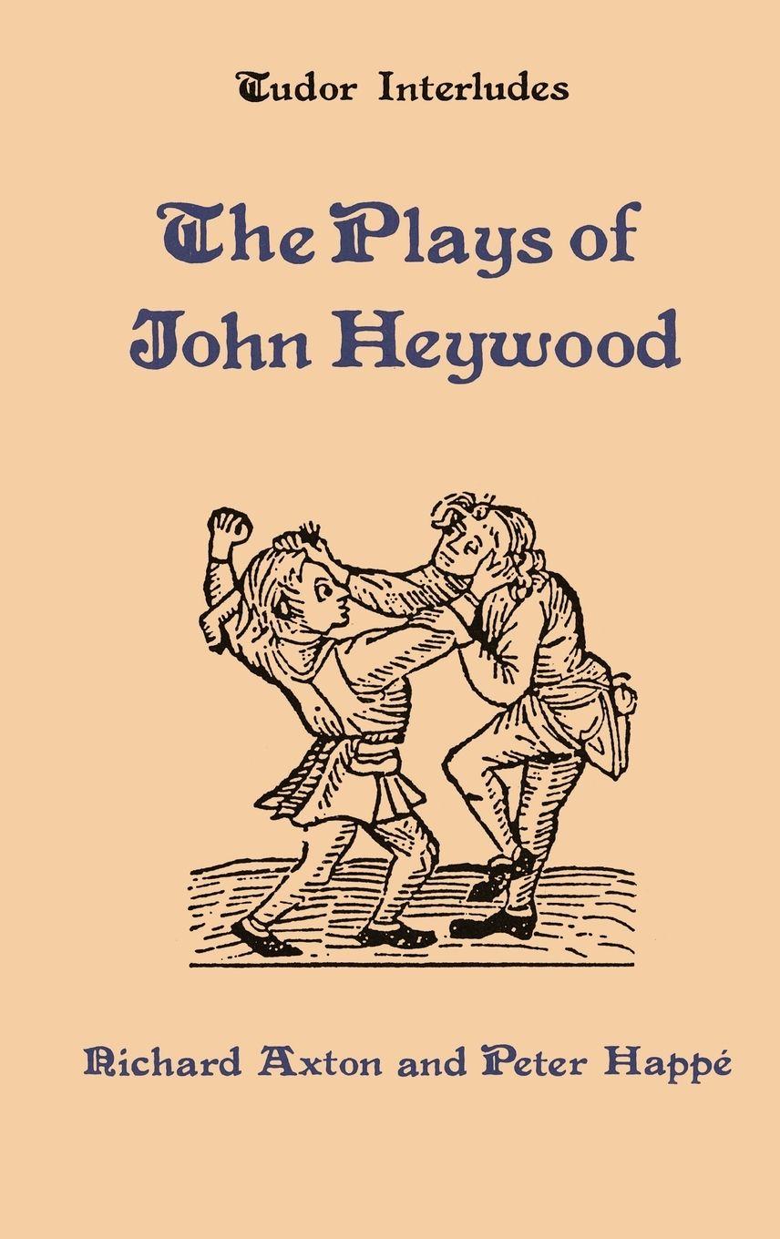 Vorderes Coverbild Plays of John Heywood