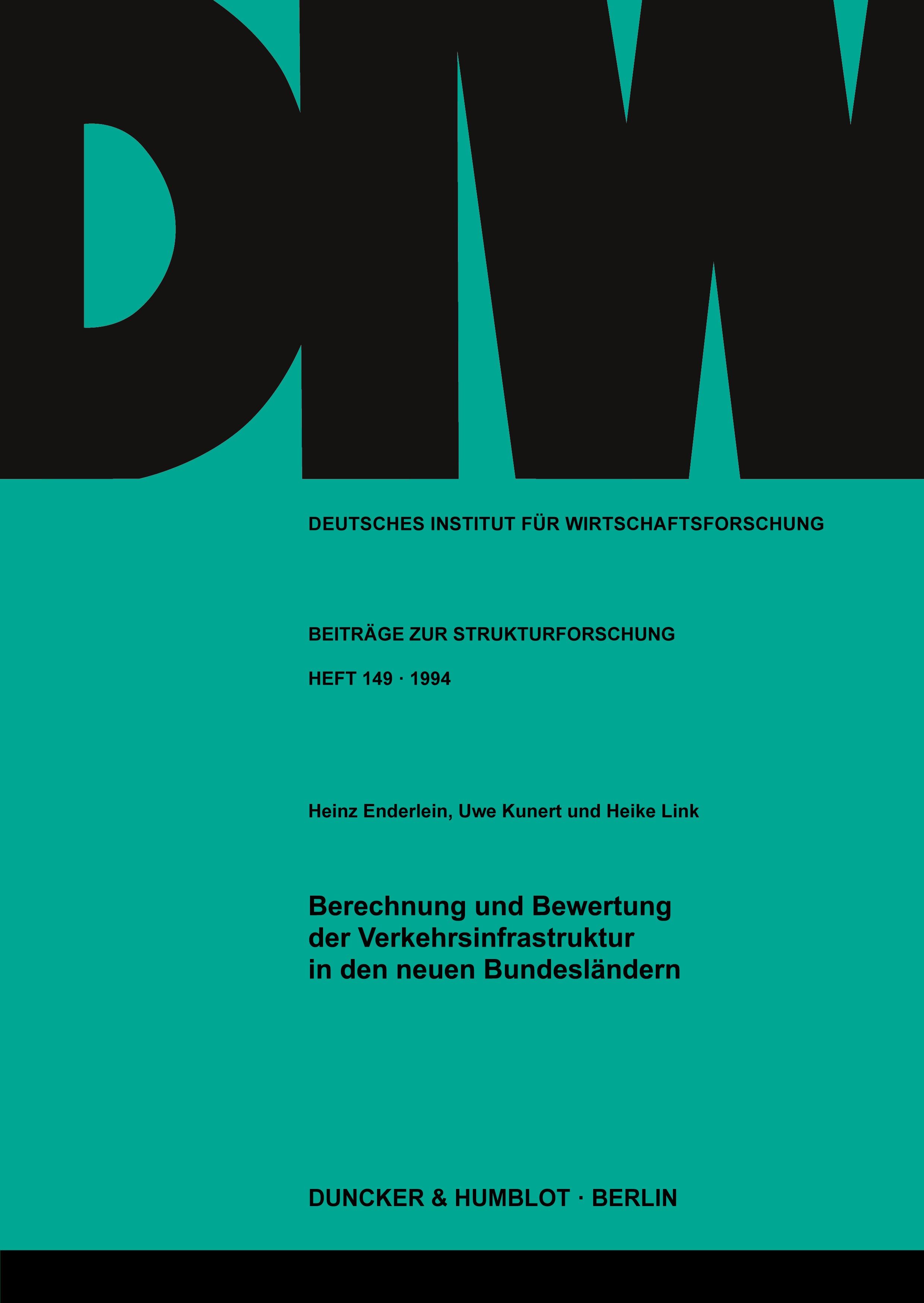 Vorderes Coverbild Berechnung und Bewertung der Verkehrsinfrastruktur in den neuen Bundesländern.