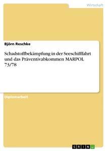 Vorderes Coverbild Schadstoffbekämpfung in der Seeschifffahrt und das Präventivabkommen MARPOL 73/78