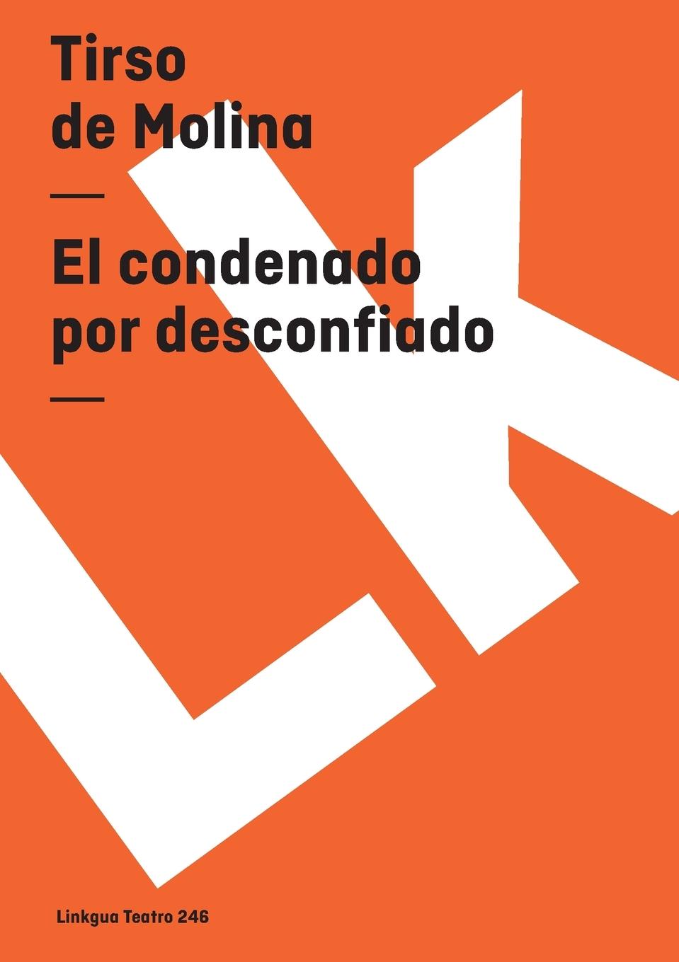 Vorderes Coverbild El condenado por desconfiado