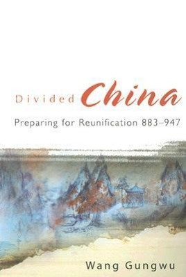 Vorderes Coverbild Divided China: Preparing for Reunification 883-947