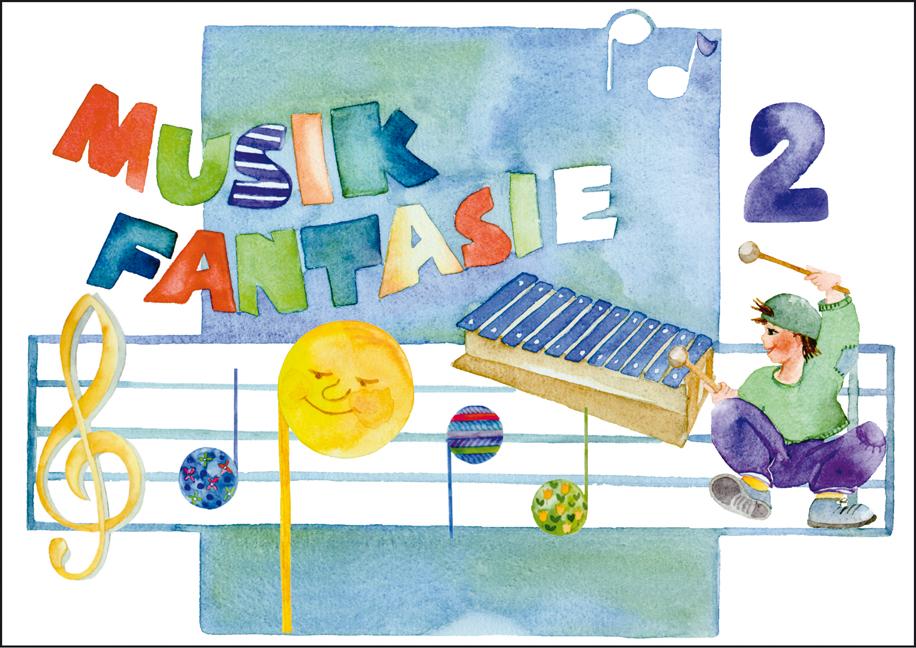 Vorderes Coverbild Musik Fantasie - Schülerheft 2