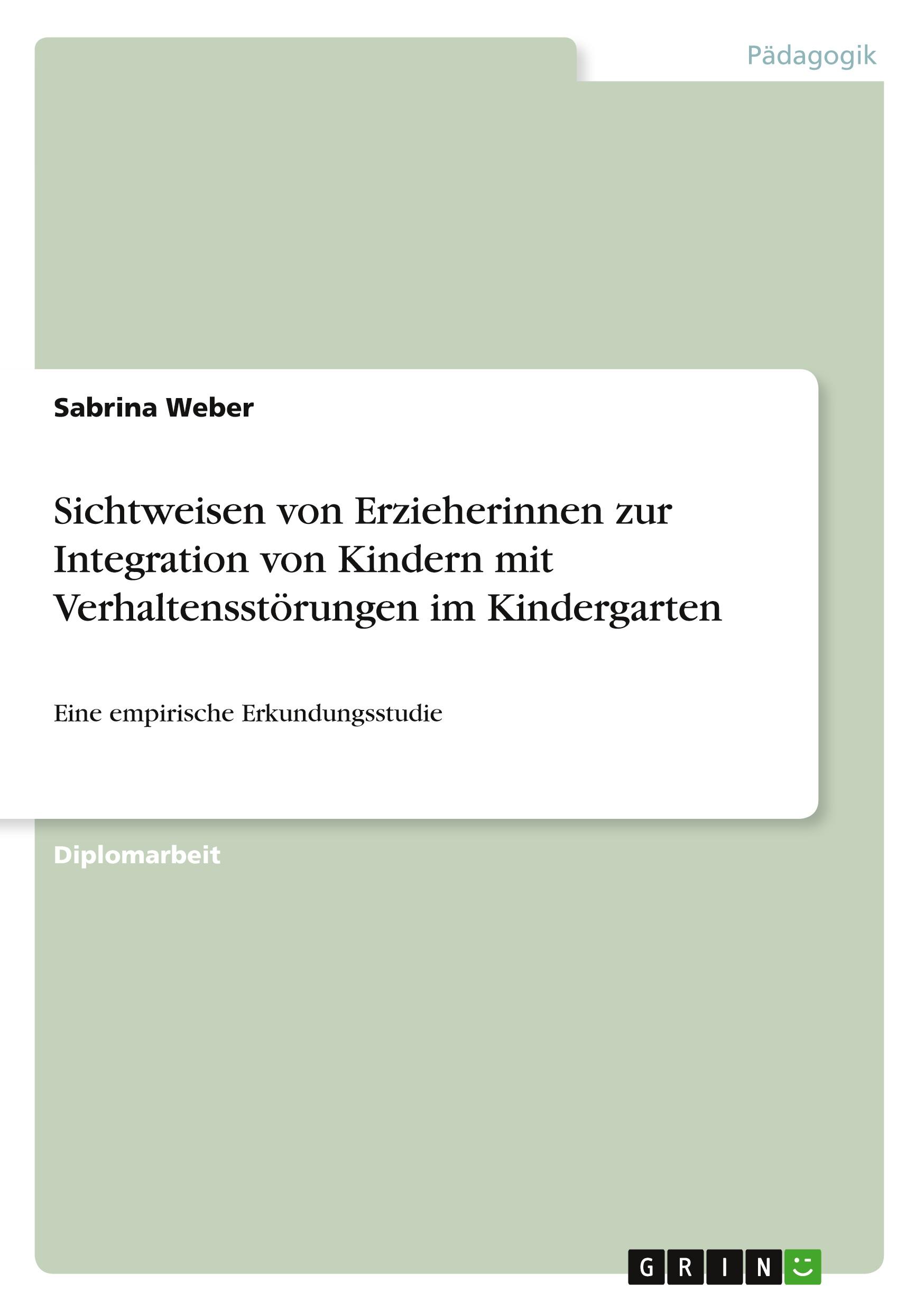 Vorderes Coverbild Sichtweisen von Erzieherinnen zur Integration von Kindern mit Verhaltensstörungen im Kindergarten