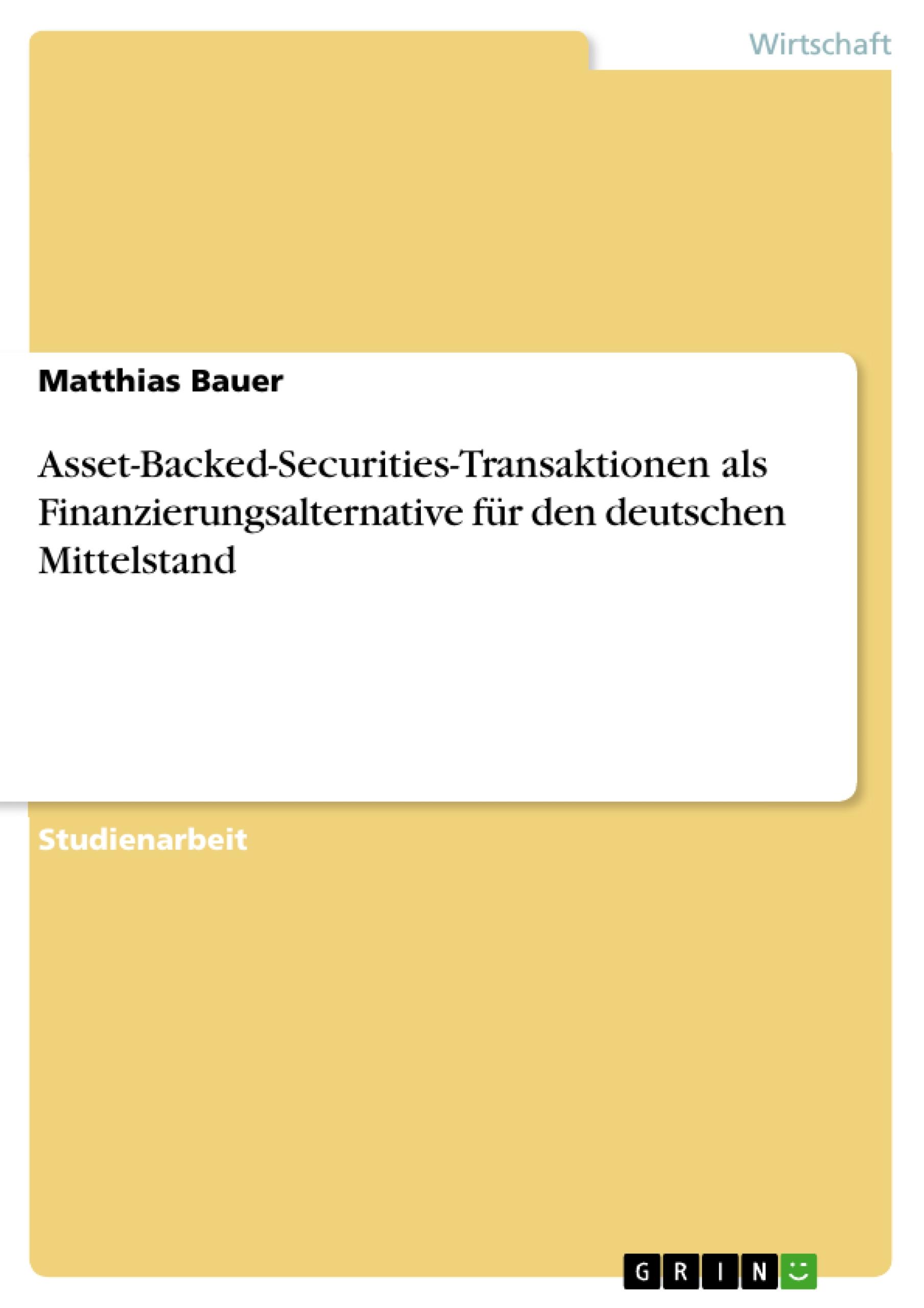 Vorderes Coverbild Asset-Backed-Securities-Transaktionen als Finanzierungsalternative für den deutschen Mittelstand