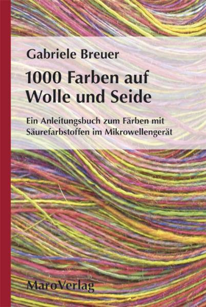 Vorderes Coverbild 1000 Farben auf Wolle und Seide