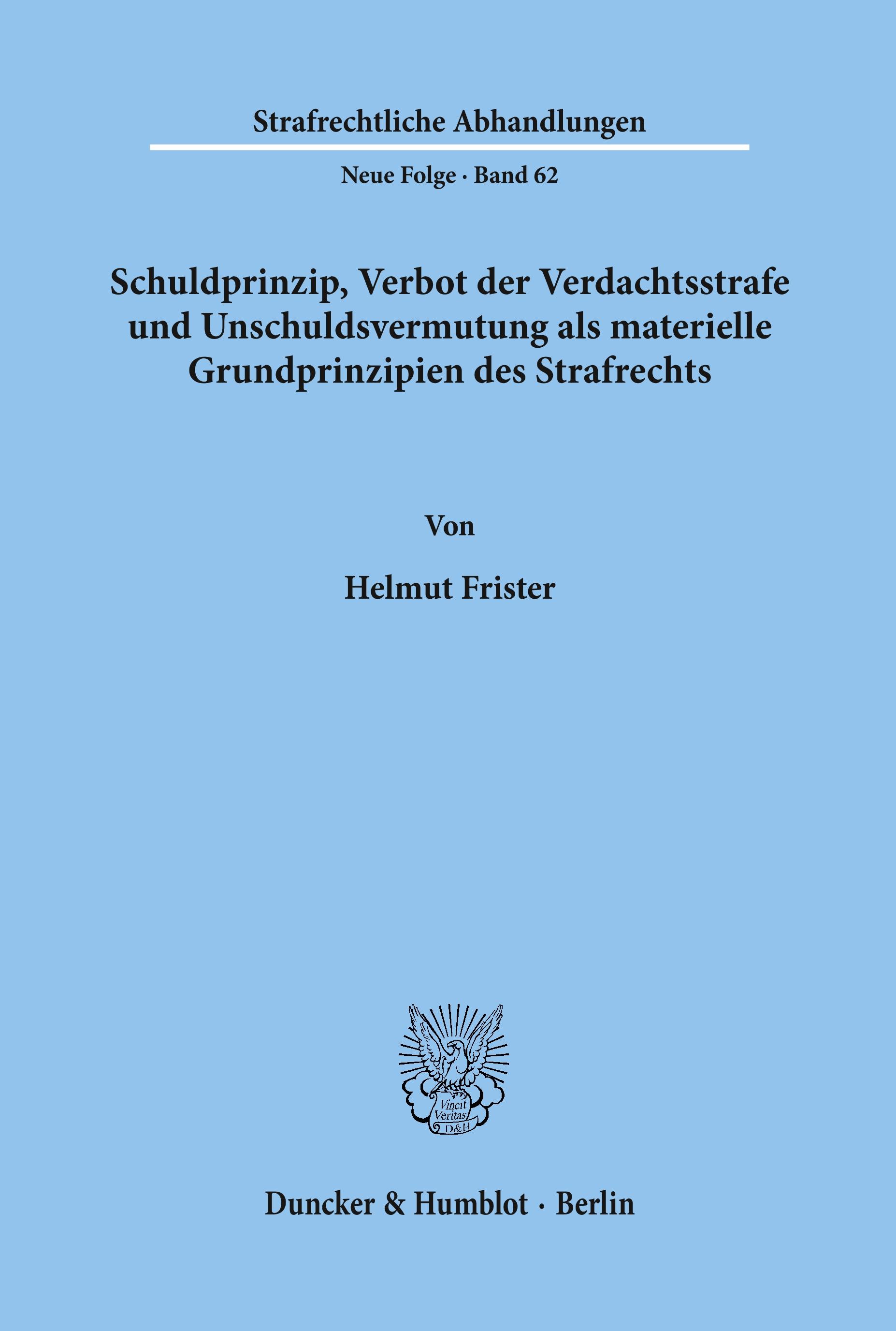 Vorderes Coverbild Schuldprinzip, Verbot der Verdachtsstrafe und Unschuldsvermutung als materielle Grundprinzipien des Strafrechts.