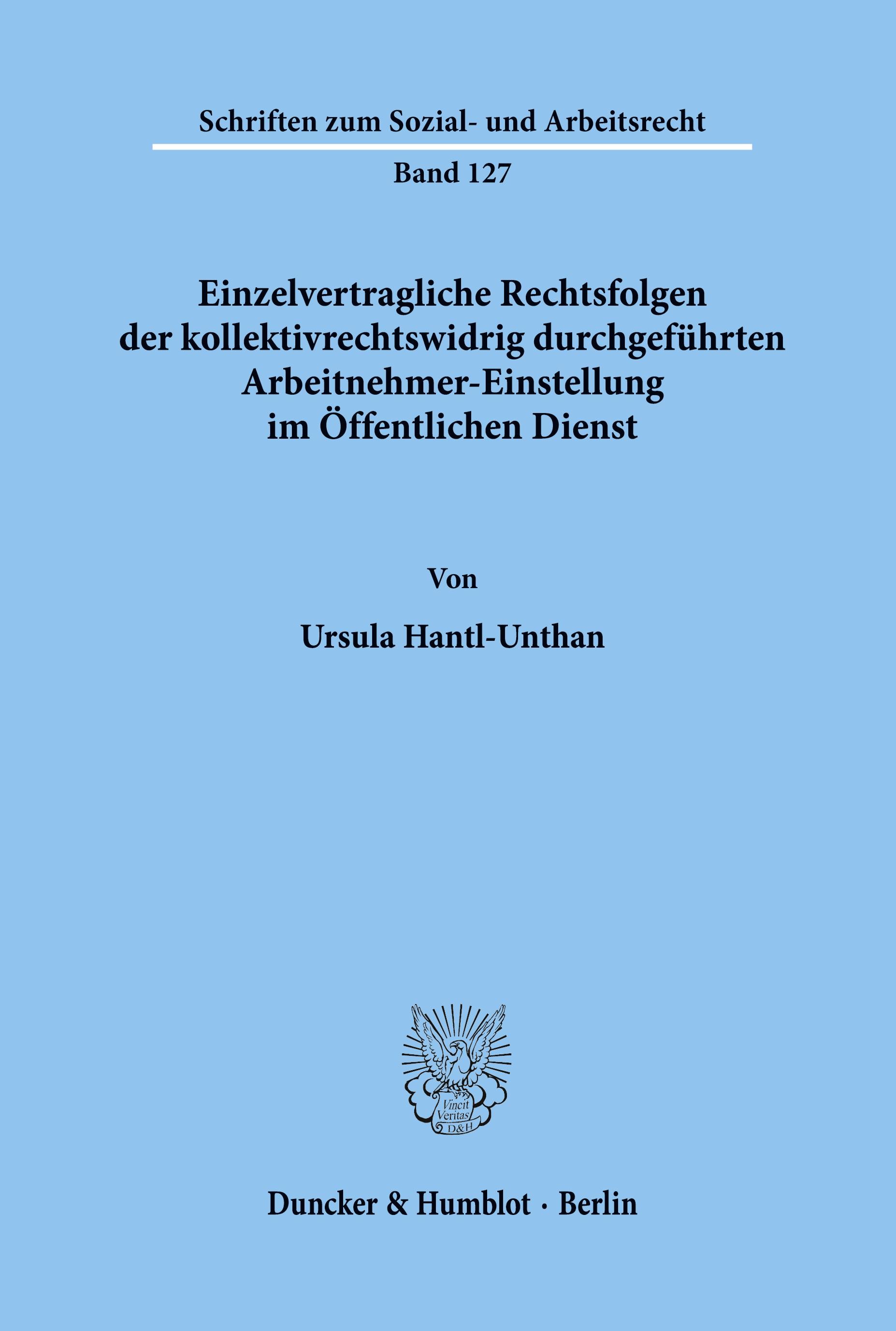 Vorderes Coverbild Einzelvertragliche Rechtsfolgen der kollektivrechtswidrig durchgeführten Arbeitnehmer-Einstellung im Öffentlichen Dienst.