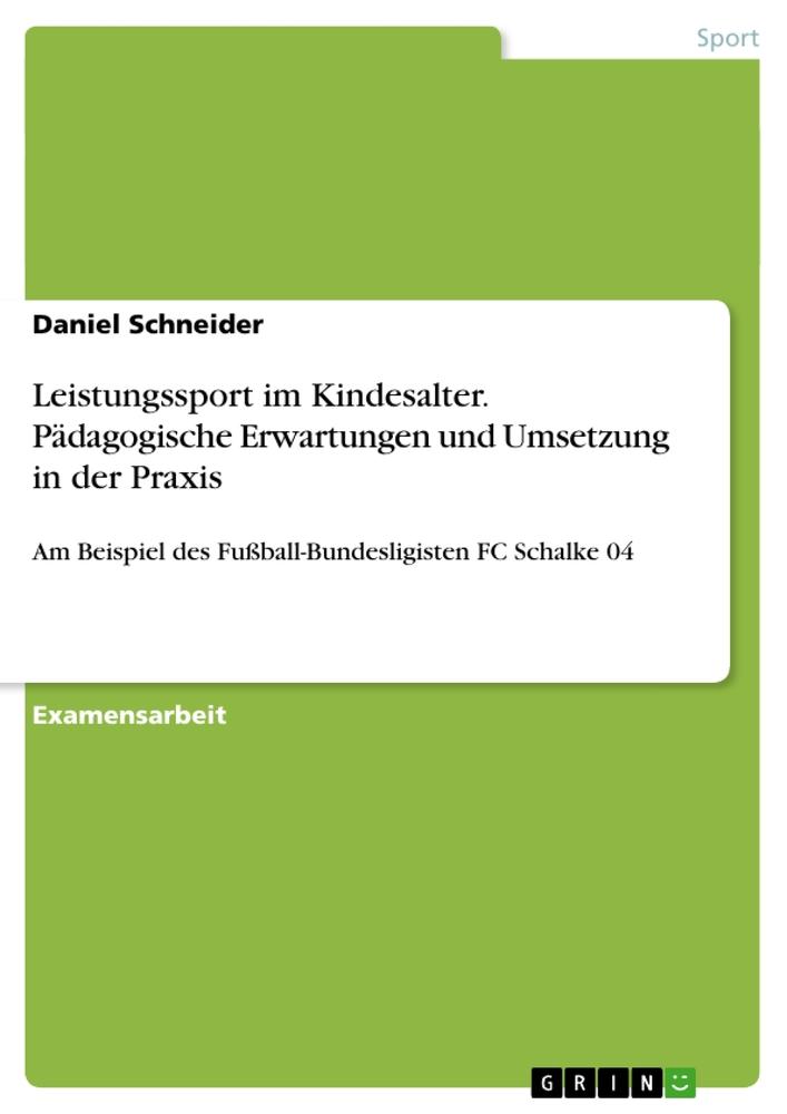Vorderes Coverbild Leistungssport im Kindesalter. Pädagogische Erwartungen und Umsetzung in der Praxis