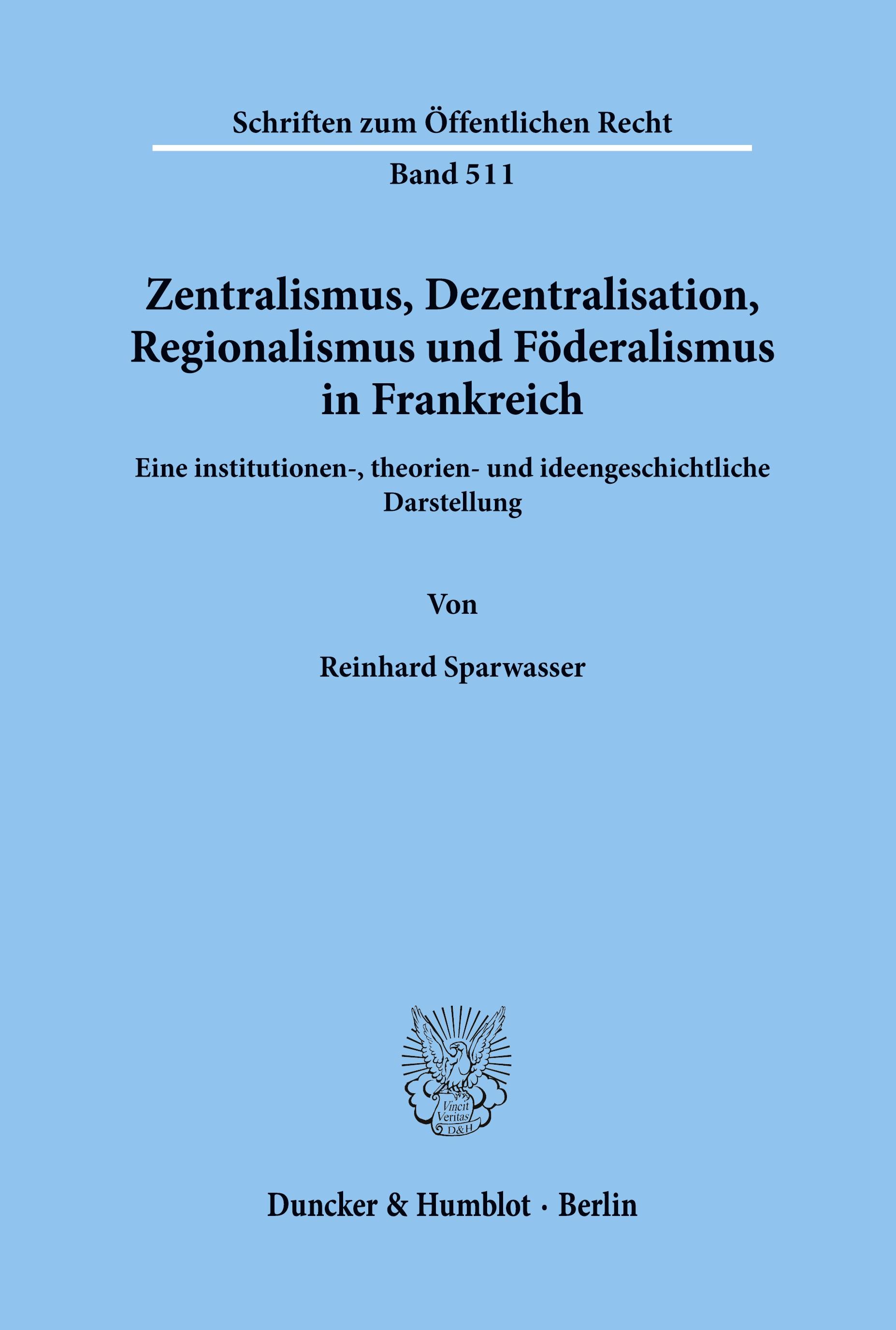 Vorderes Coverbild Zentralismus, Dezentralisation, Regionalismus und Föderalismus in Frankreich.