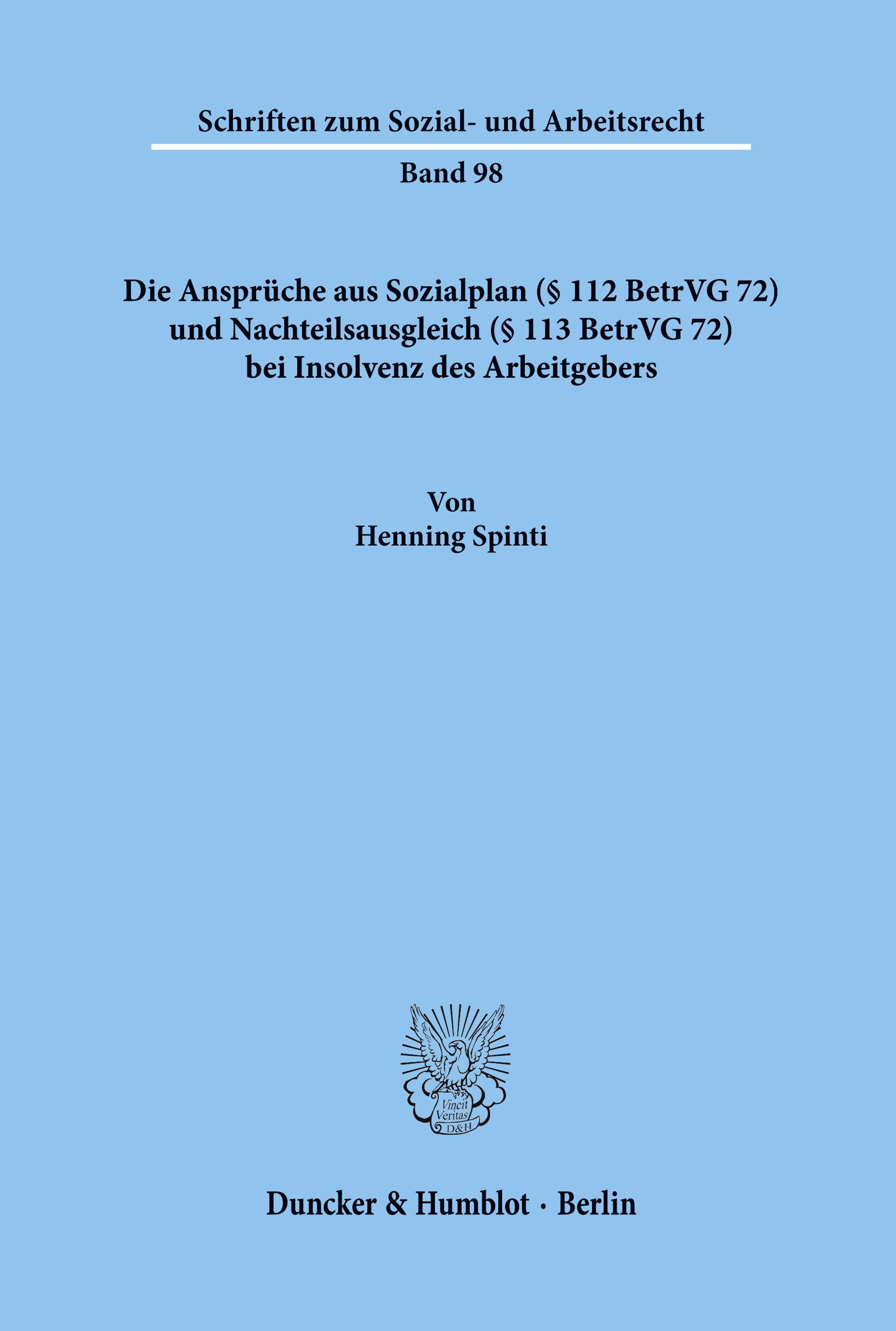 Vorderes Coverbild Die Ansprüche aus Sozialplan (§ 112 BetrVG 72) und Nachteilsausgleich (§ 113 BetrVG 72) bei Insolvenz des Arbeitgebers.