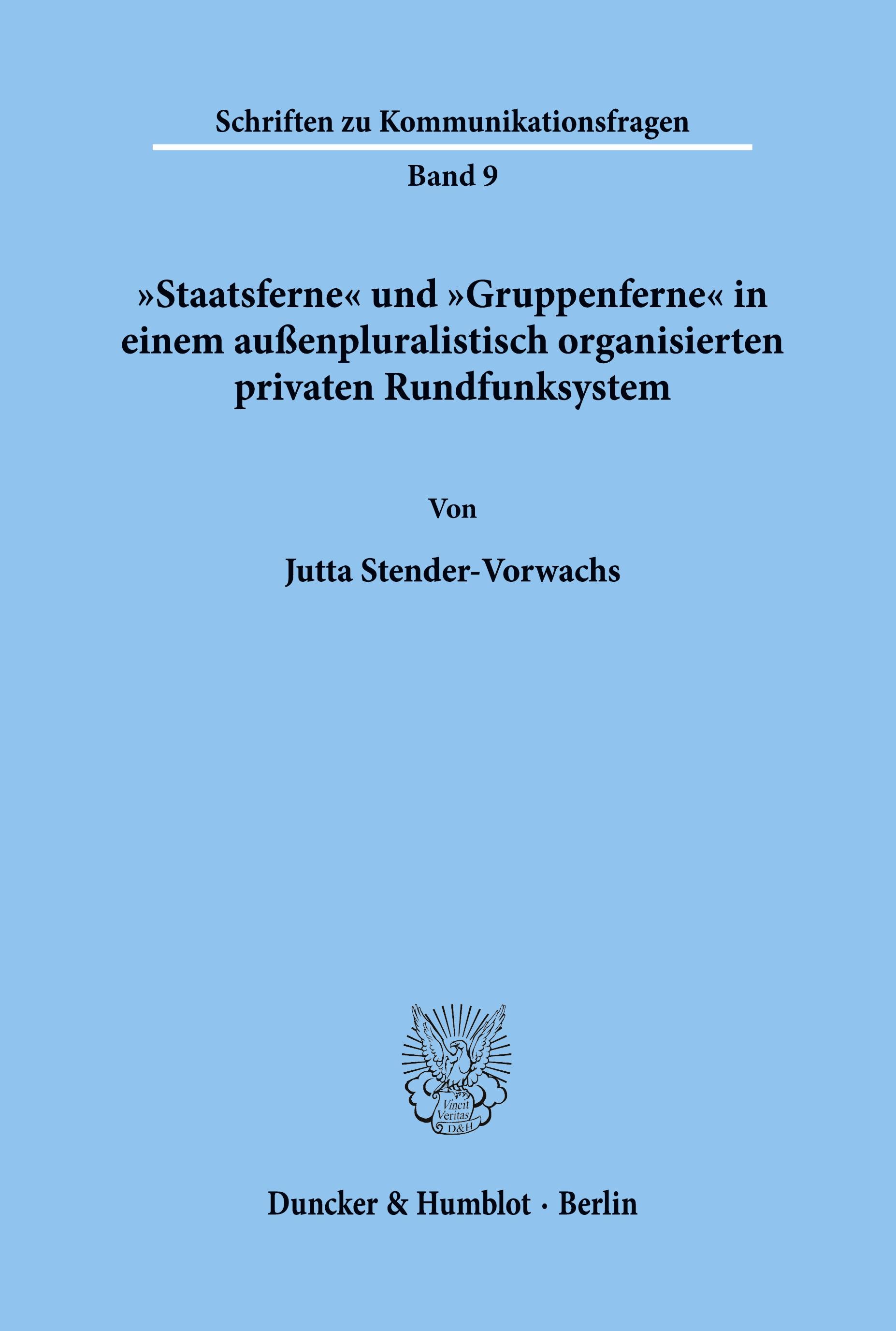 Vorderes Coverbild "Staatsferne' und "Gruppenferne' in einem außenpluralistisch organisierten privaten Rundfunksystem.