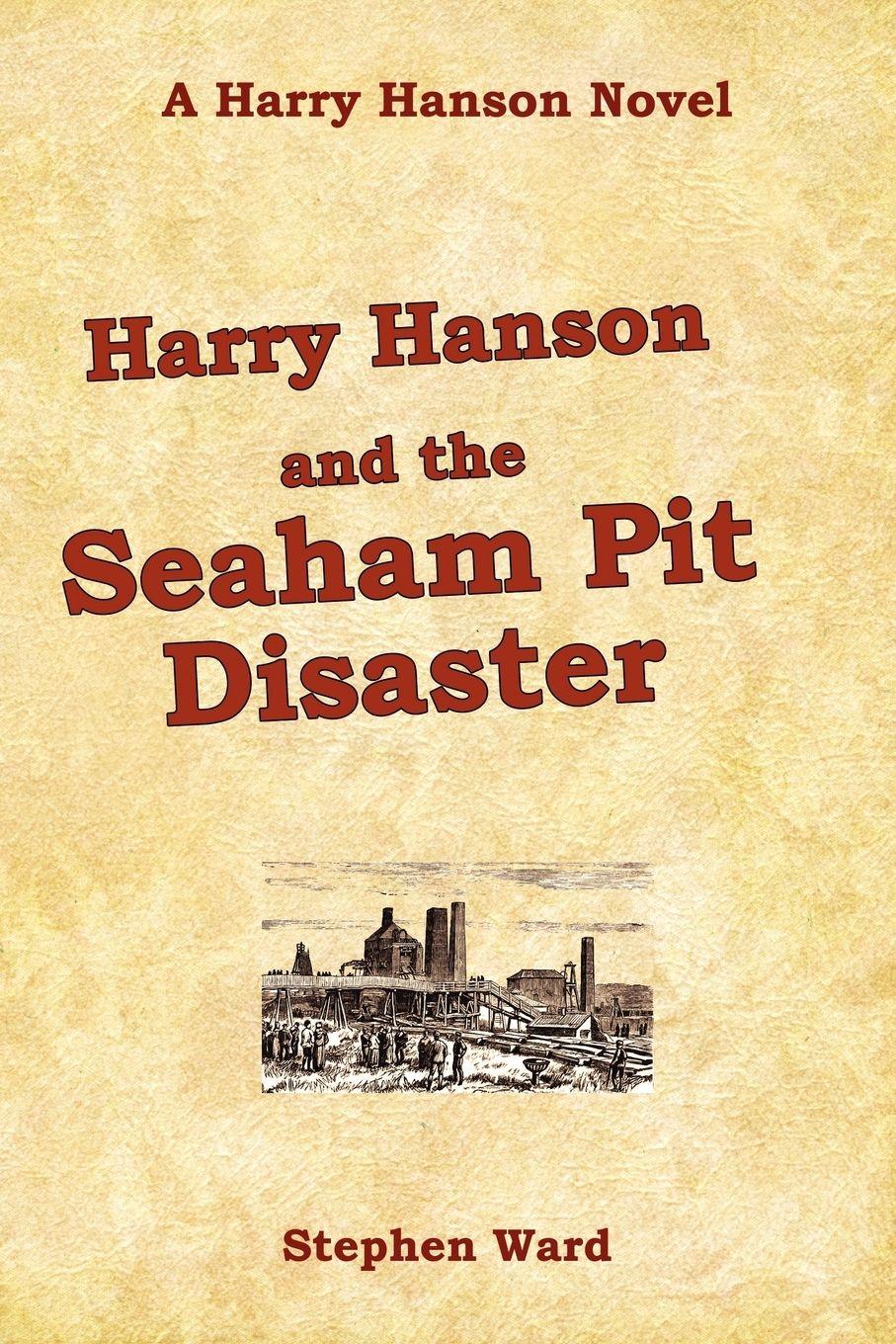 Vorderes Coverbild Harry Hanson and the Seaham Pit Disaster