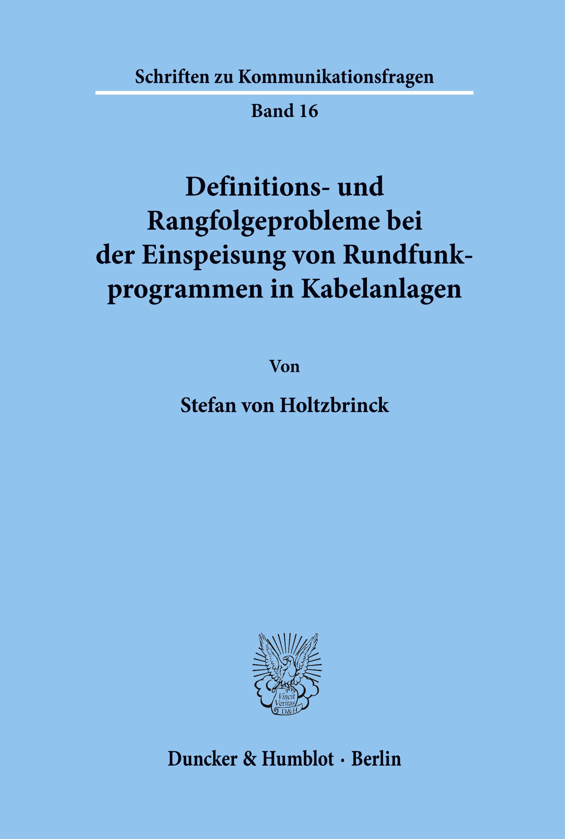 Vorderes Coverbild Definitions- und Rangfolgeprobleme bei der Einspeisung von Rundfunkprogrammen in Kabelanlagen.
