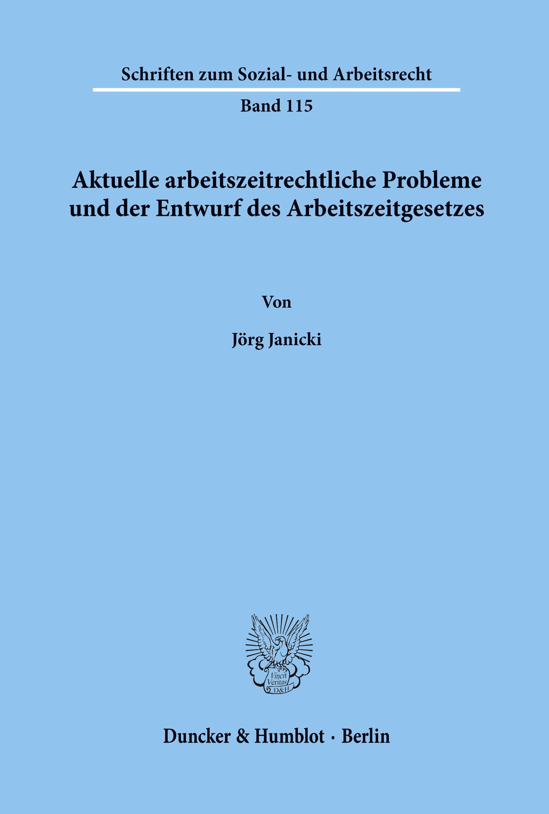 Vorderes Coverbild Aktuelle arbeitszeitrechtliche Probleme und der Entwurf des Arbeitszeitgesetzes.