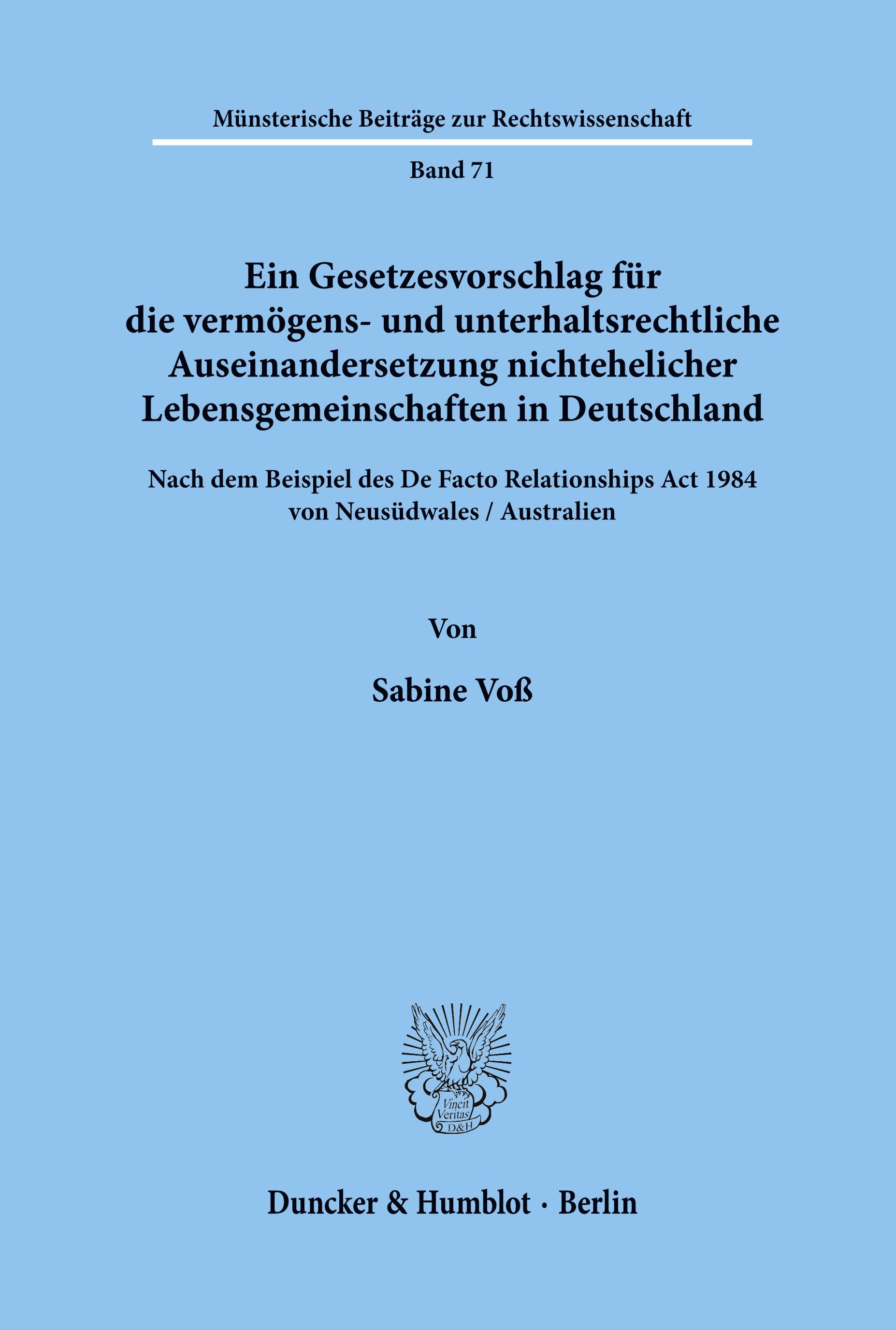 Vorderes Coverbild Ein Gesetzesvorschlag für die vermögens- und unterhaltsrechtliche Auseinandersetzung nichtehelicher Lebensgemeinschaften in Deutschland - nach dem Beispiel des De Facto Relationships Act 1984 von Neusüdwales - Australien.