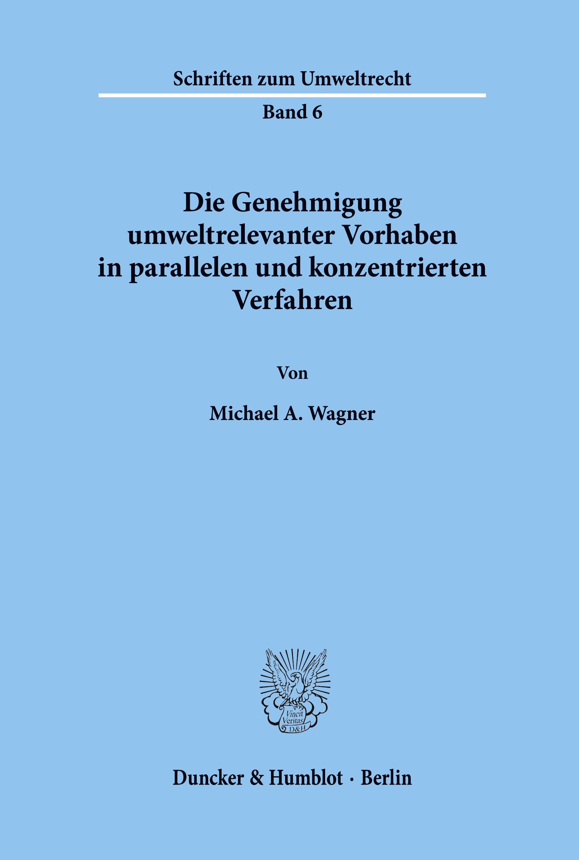 Vorderes Coverbild Die Genehmigung umweltrelevanter Vorhaben in parallelen und konzentrierten Verfahren.