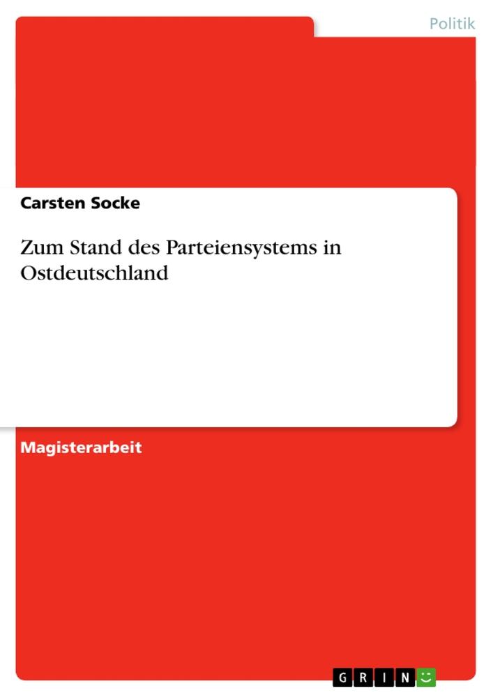Vorderes Coverbild Zum Stand des Parteiensystems in Ostdeutschland