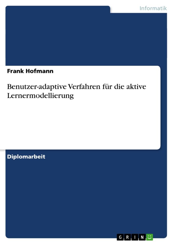 Vorderes Coverbild Benutzer-adaptive Verfahren für die aktive Lernermodellierung