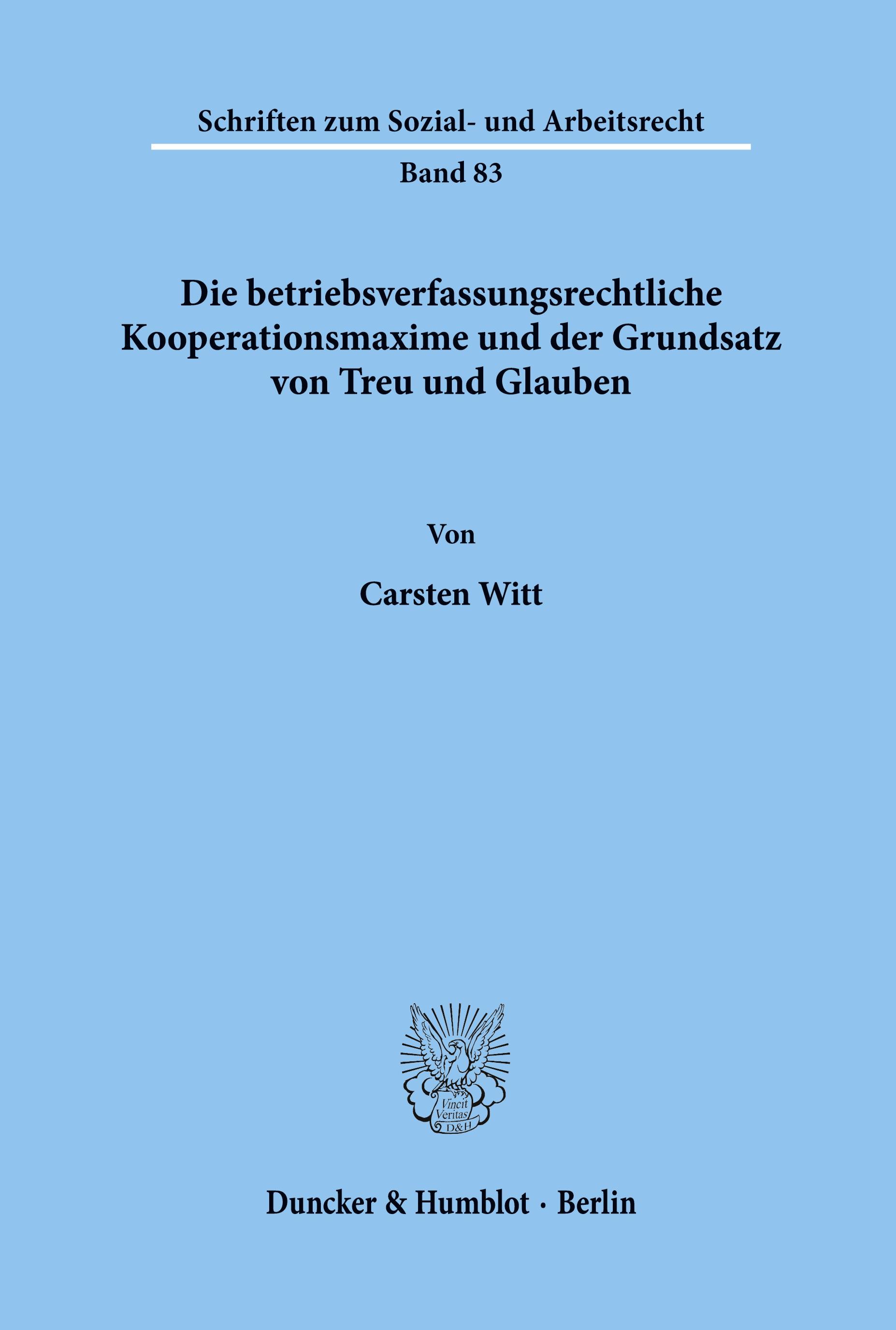 Vorderes Coverbild Die betriebsverfassungsrechtliche Kooperationsmaxime und der Grundsatz von Treu und Glauben.