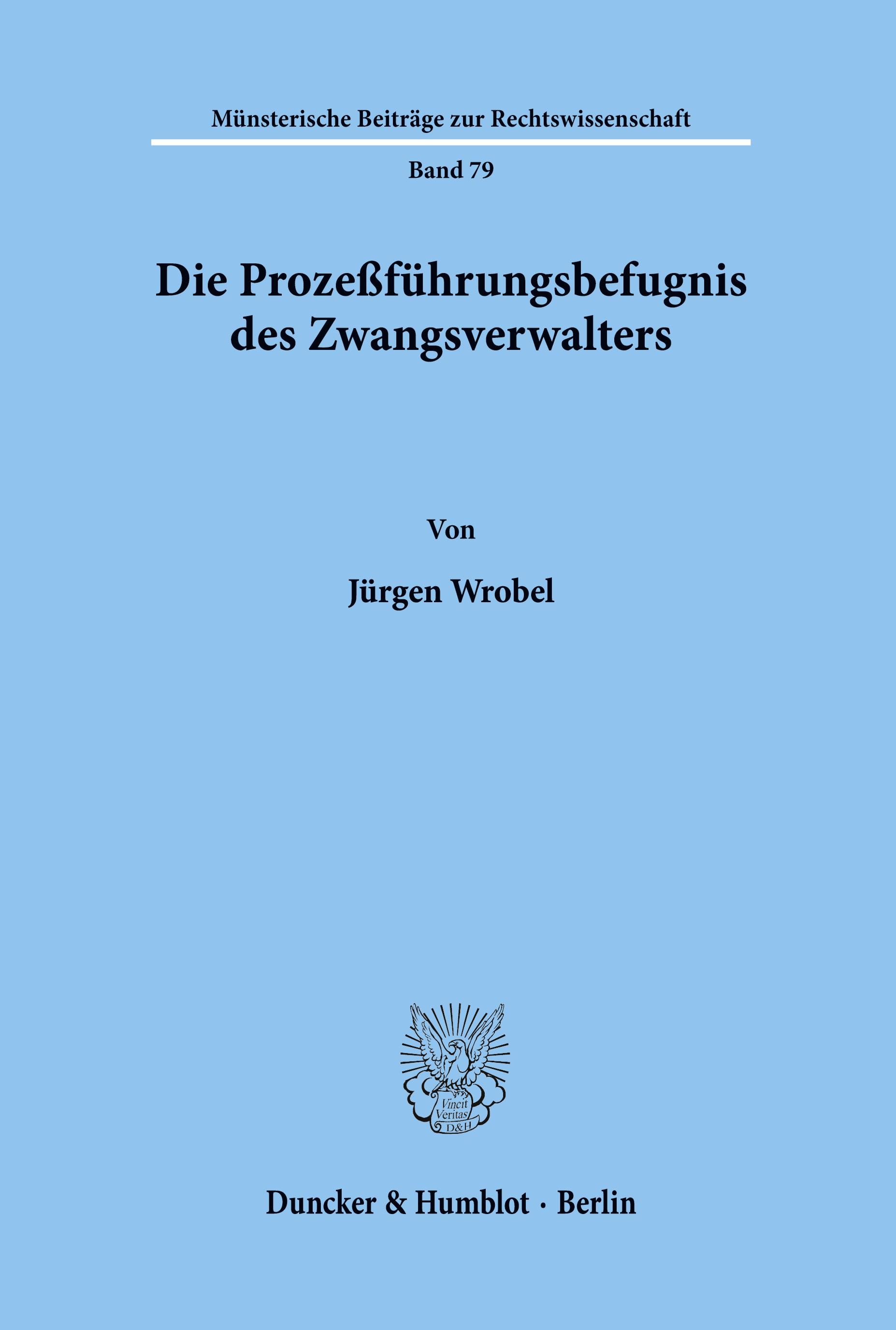 Vorderes Coverbild Die Prozeßführungsbefugnis des Zwangsverwalters.