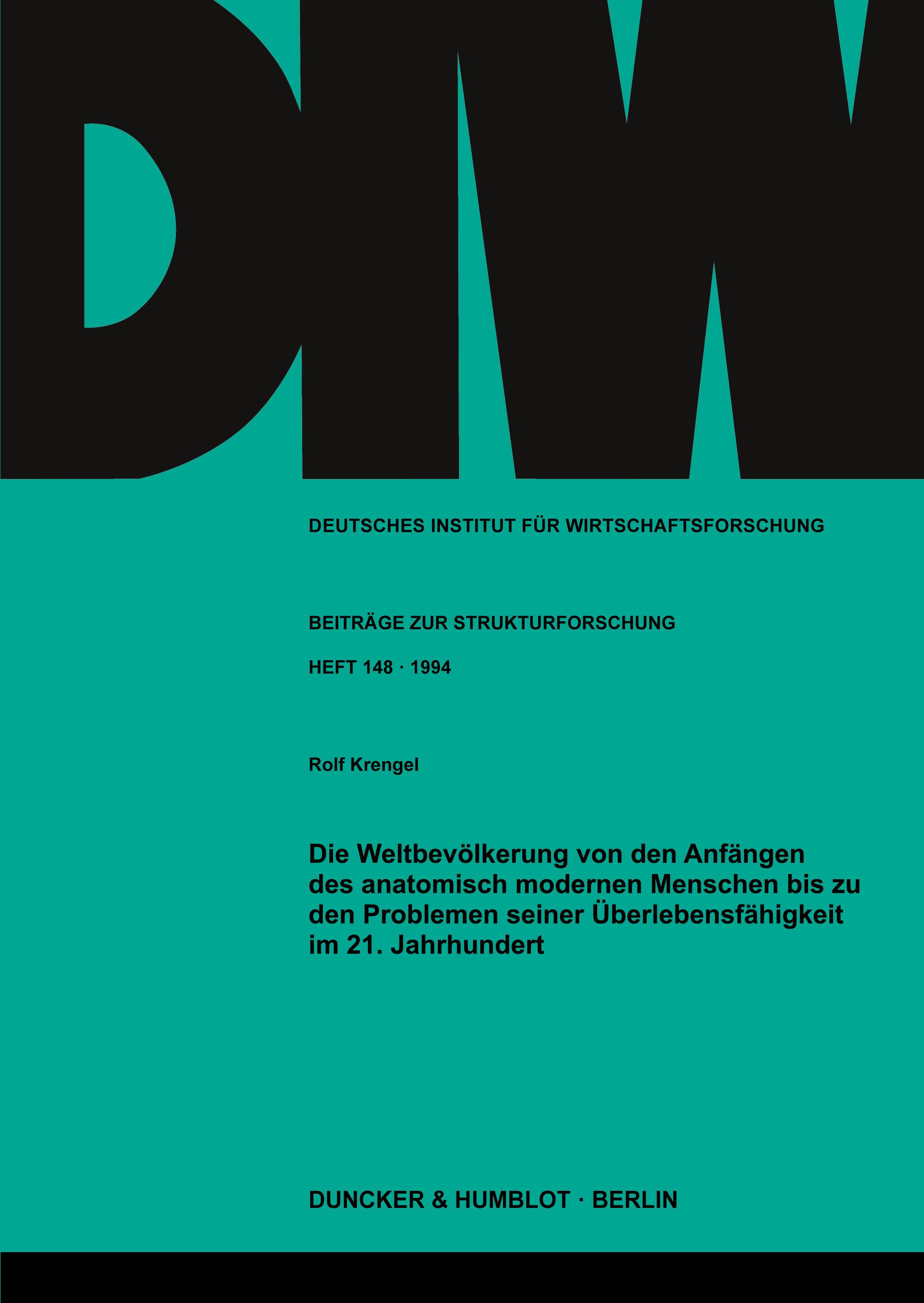 Vorderes Coverbild Die Weltbevölkerung von den Anfängen des anatomisch modernen Menschen bis zu den Problemen seiner Überlebensfähigkeit im 21. Jahrhundert.
