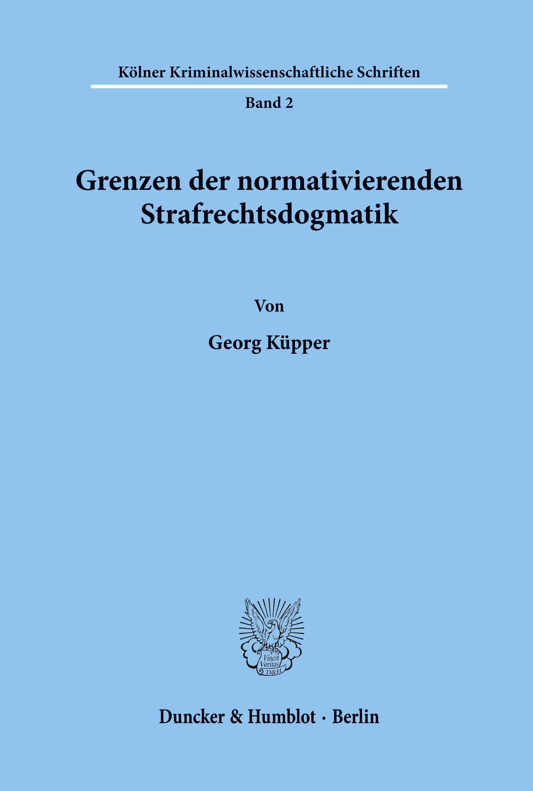Vorderes Coverbild Grenzen der normativierenden Strafrechtsdogmatik.