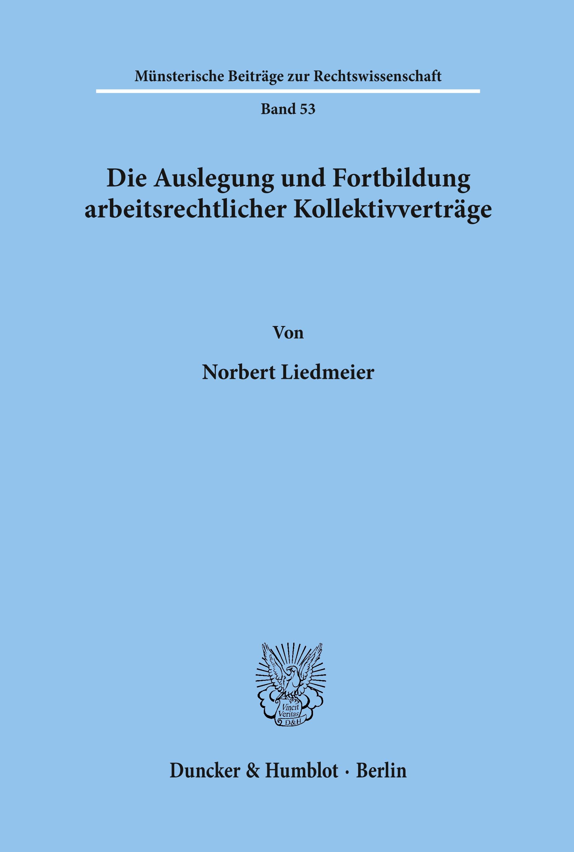 Vorderes Coverbild Die Auslegung und Fortbildung arbeitsrechtlicher Kollektivverträge.