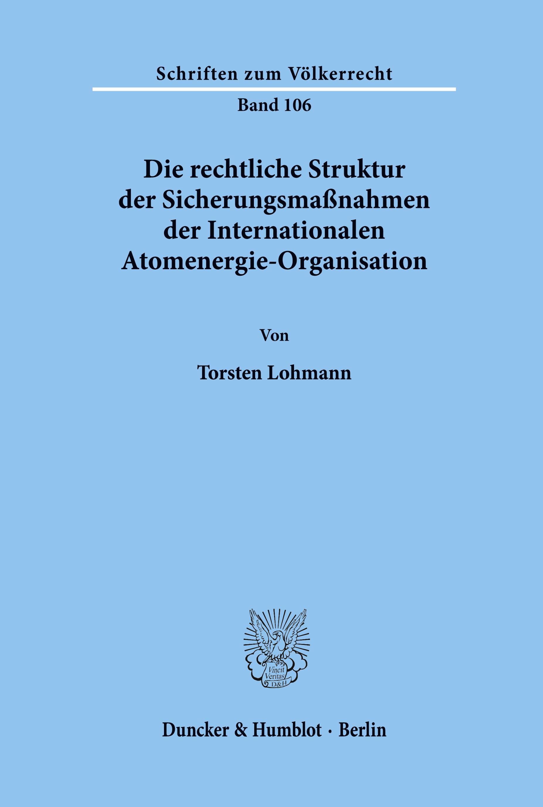 Vorderes Coverbild Die rechtliche Struktur der Sicherungsmaßnahmen der Internationalen Atomenergie-Organisation.