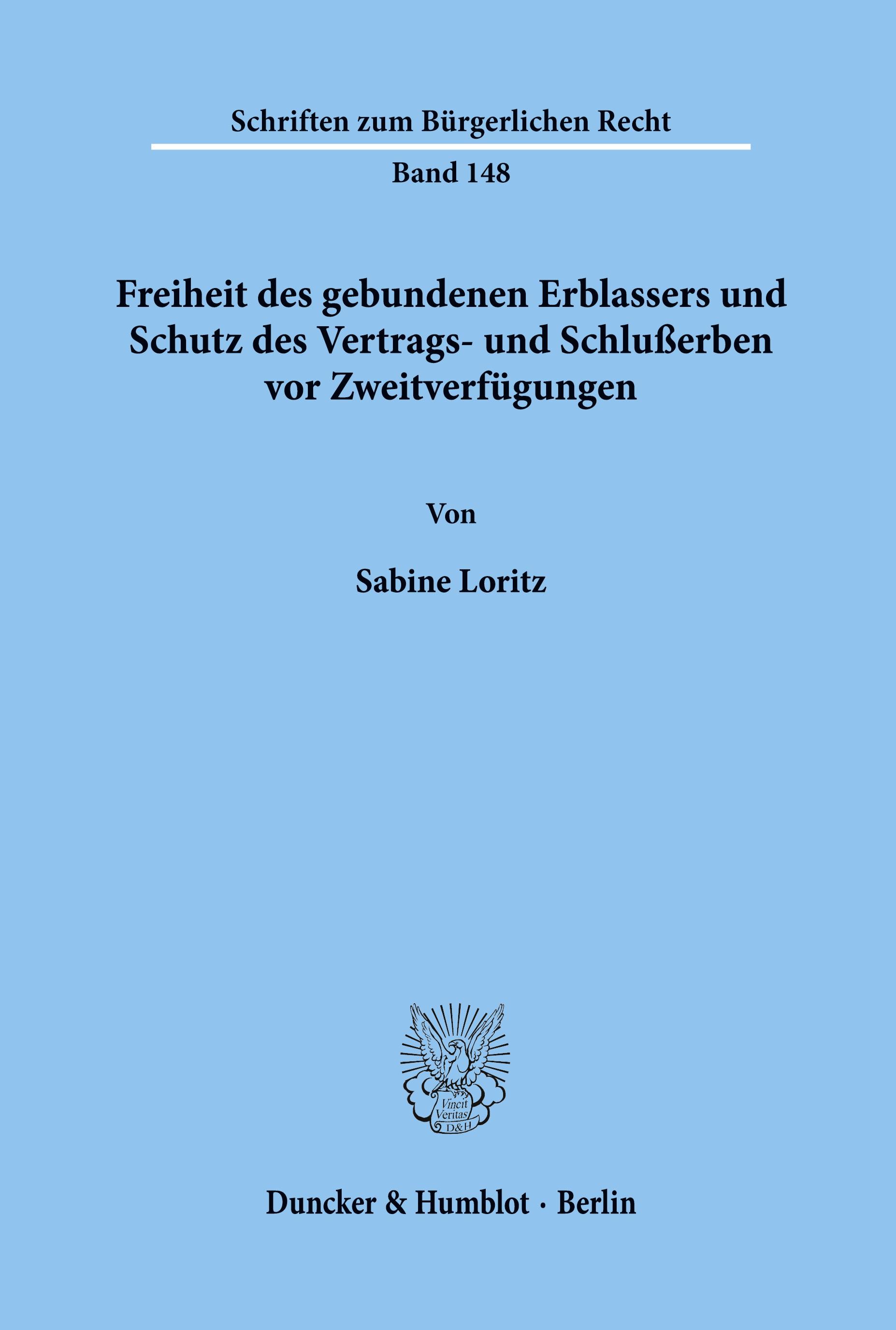 Vorderes Coverbild Freiheit des gebundenen Erblassers und Schutz des Vertrags- und Schlußerben vor Zweitverfügungen.