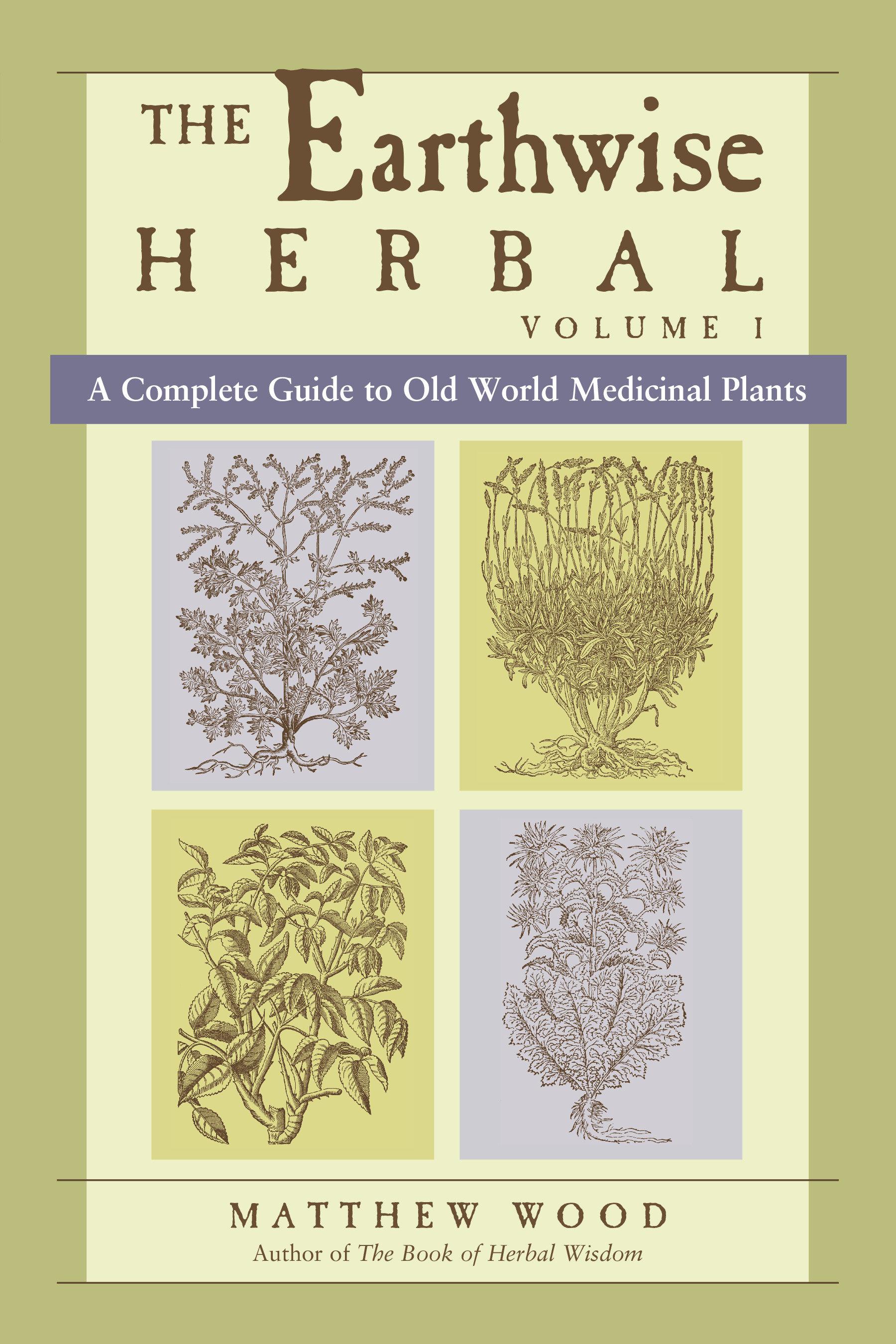 Vorderes Coverbild The Earthwise Herbal, Volume I