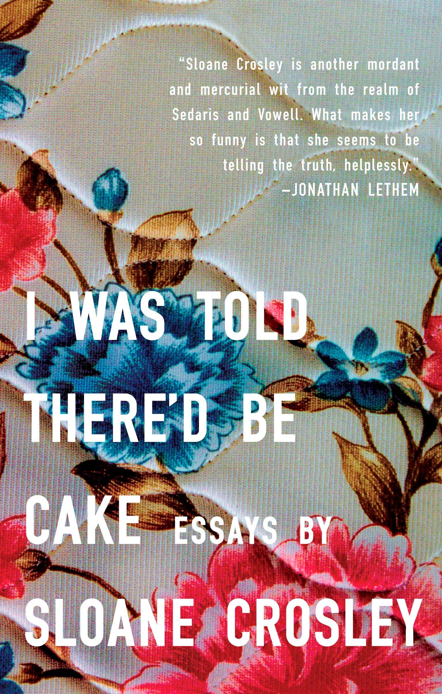 Vorderes Coverbild I Was Told There'd Be Cake