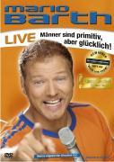 Vorderes Coverbild Mario Barth Live - Männer sind primitiv, aber glücklich!