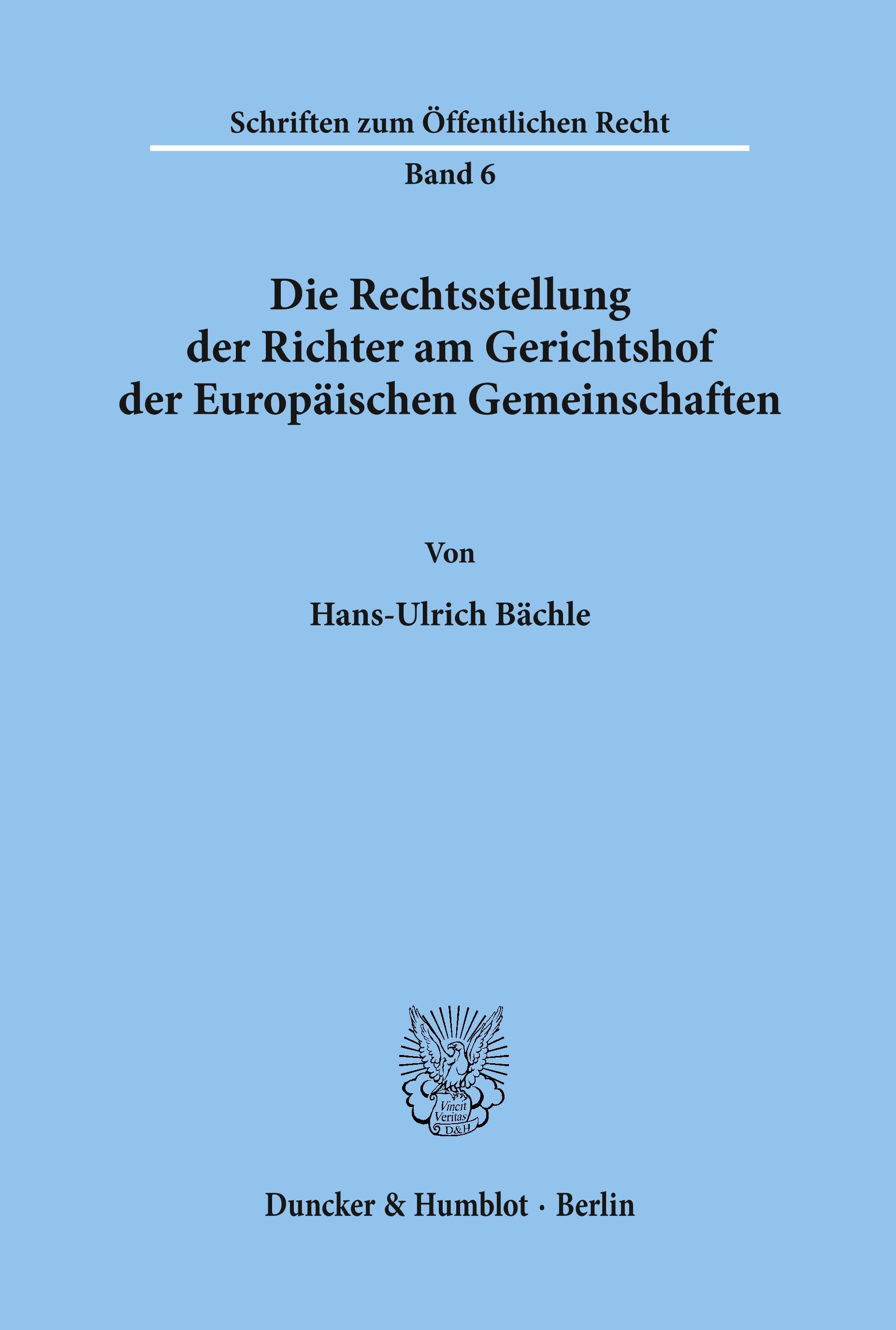 Vorderes Coverbild Die Rechtsstellung der Richter am Gerichtshof der Europäischen Gemeinschaften.