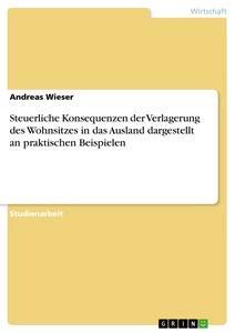 Vorderes Coverbild Steuerliche Konsequenzen der Verlagerung des Wohnsitzes in das Ausland dargestellt an praktischen Beispielen
