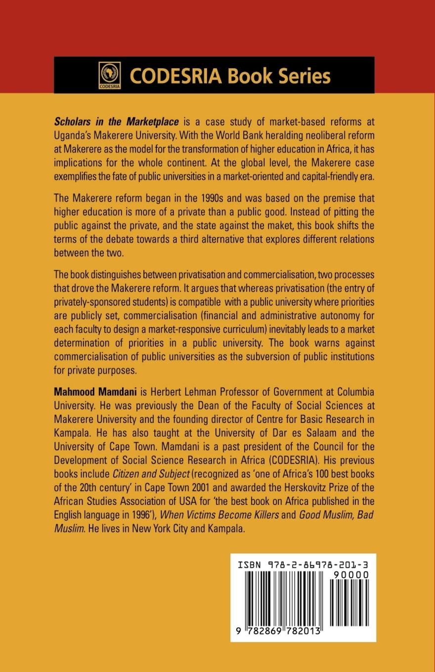 Rückseitencover Scholars in the Marketplace. The Dilemmas of Neo-Liberal Reform at Makerere University, 1989-2005