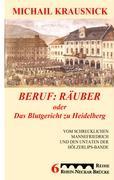 Vorderes Coverbild Beruf: Räuber, oder: Das Blutgericht zu Heidelberg