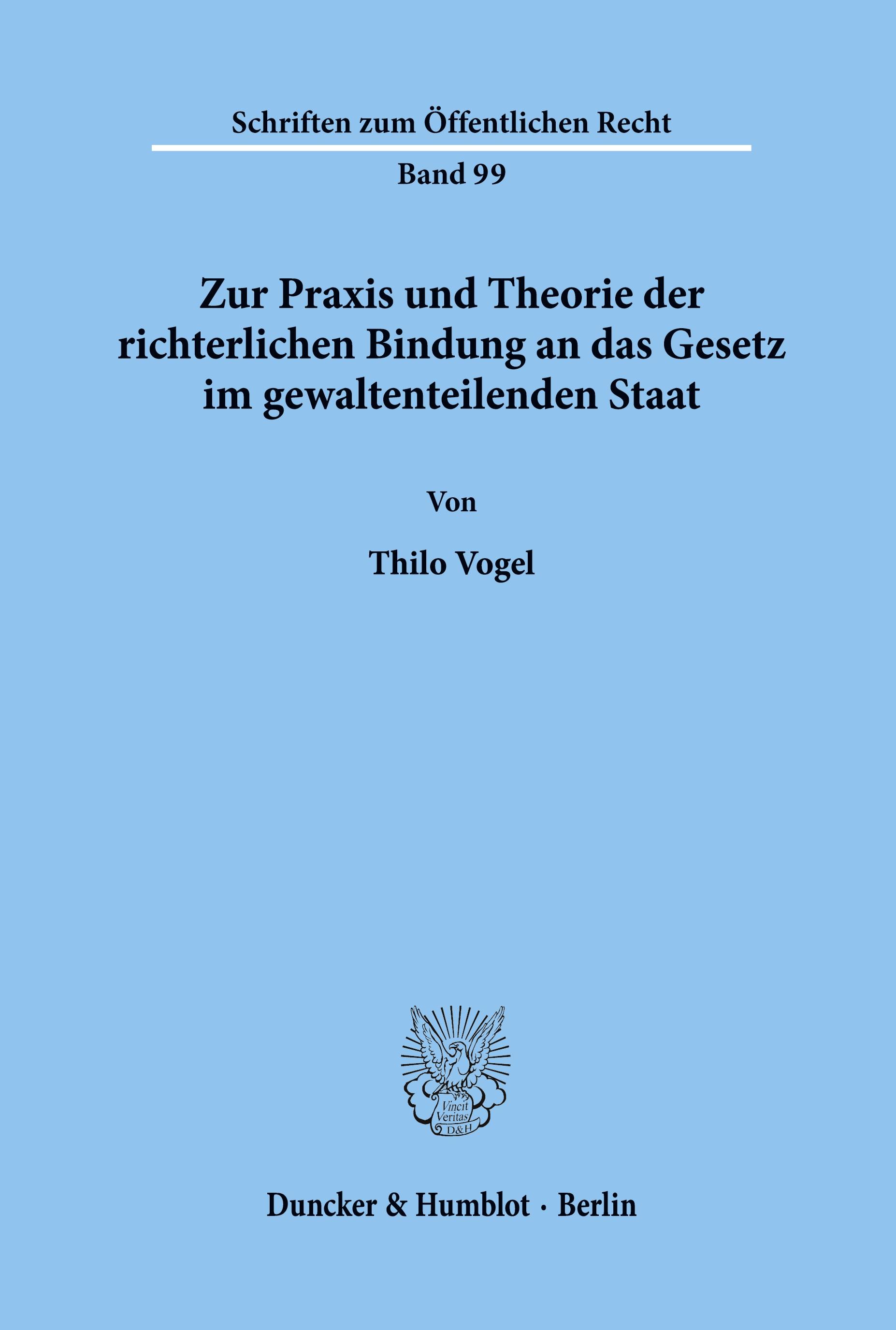 Vorderes Coverbild Zur Praxis und Theorie der richterlichen Bindung an das Gesetz im gewaltenteilenden Staat.