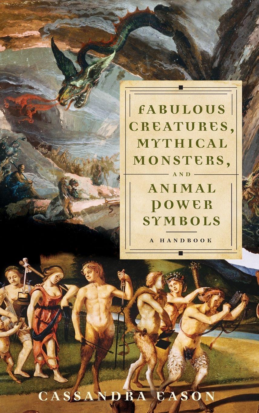 Vorderes Coverbild Fabulous Creatures, Mythical Monsters, and Animal Power Symbols